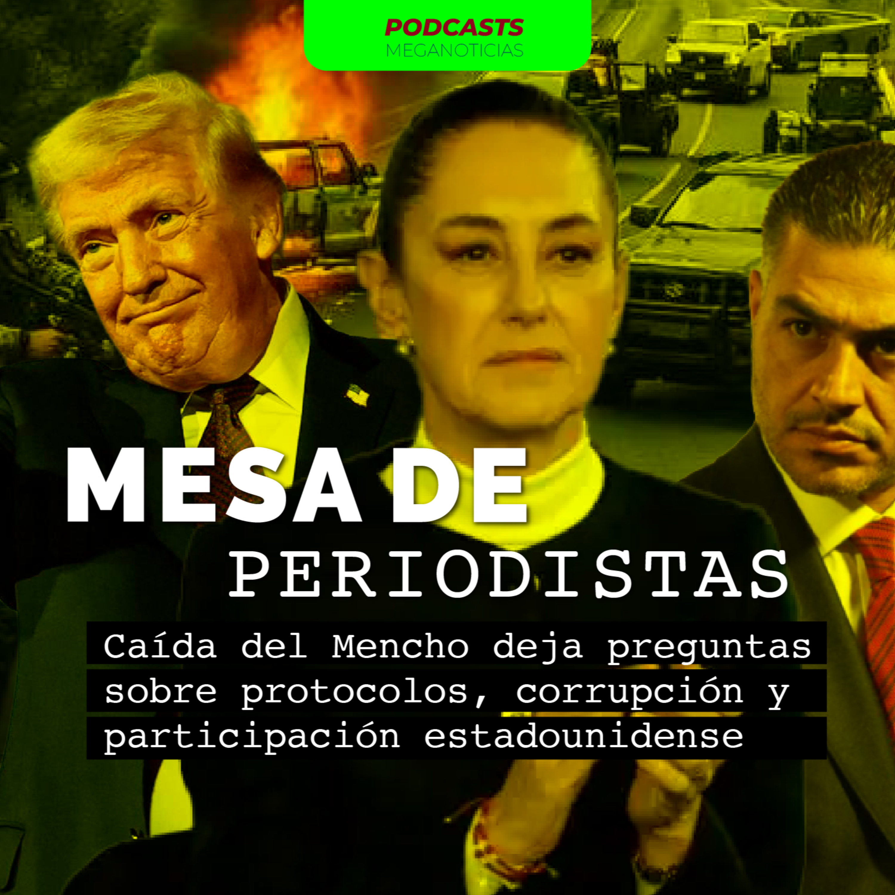Caída del Mencho deja preguntas sobre protocolos, corrupción y participación estadounidense episode artwork