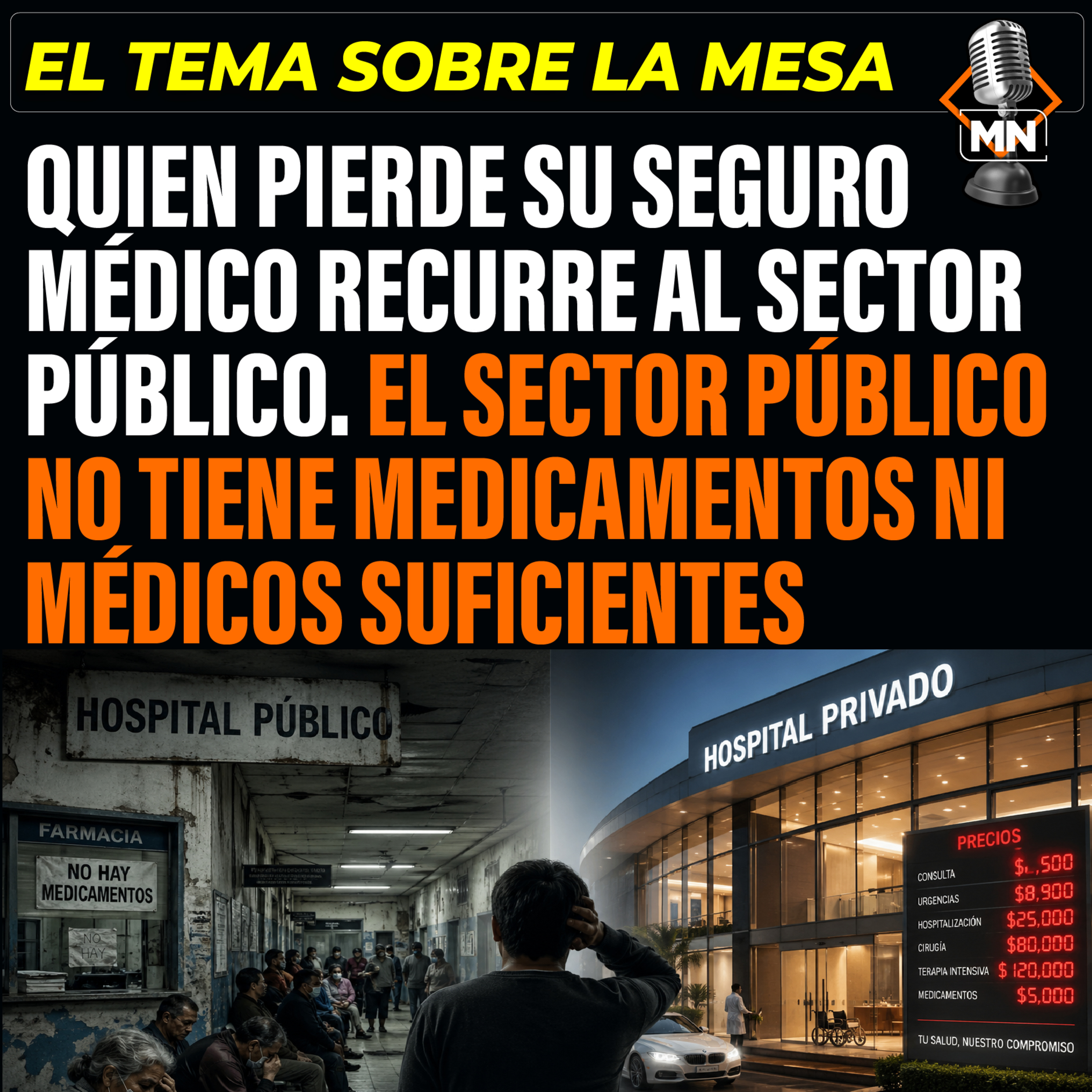Quien pierde su seguro médico recurre al sector público. El sector público no tiene medicamentos ni médicos suficientes