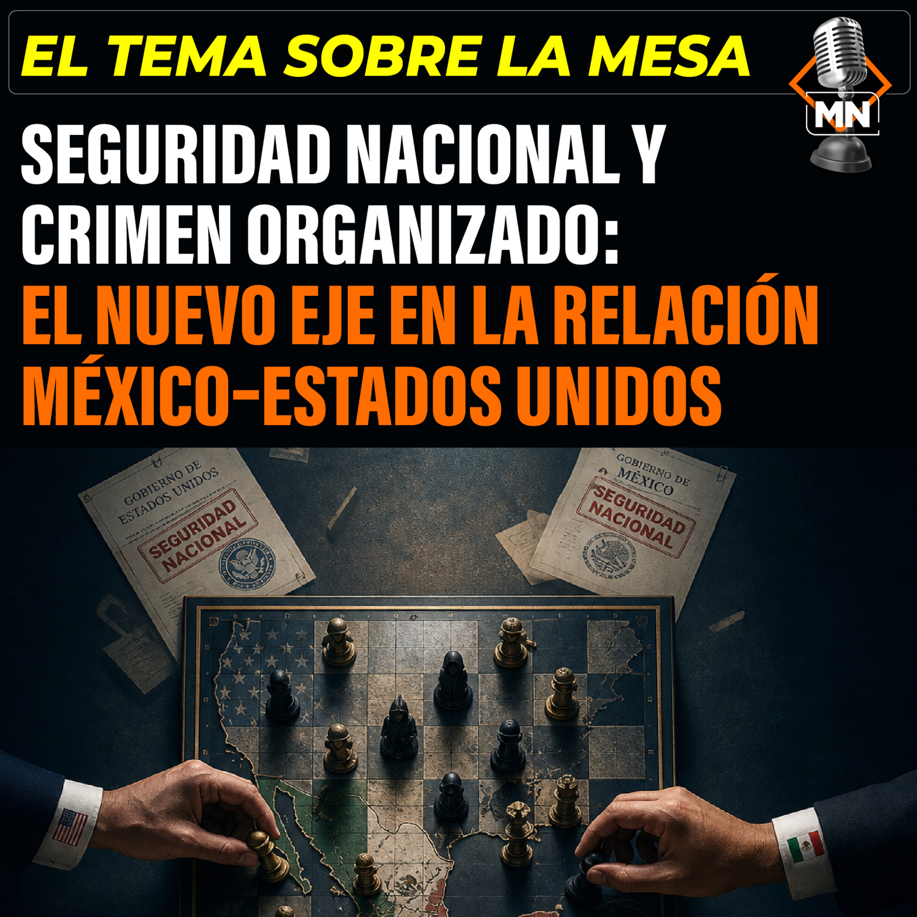 Seguridad nacional y crimen organizado: el nuevo eje en la relación México–Estados Unidos