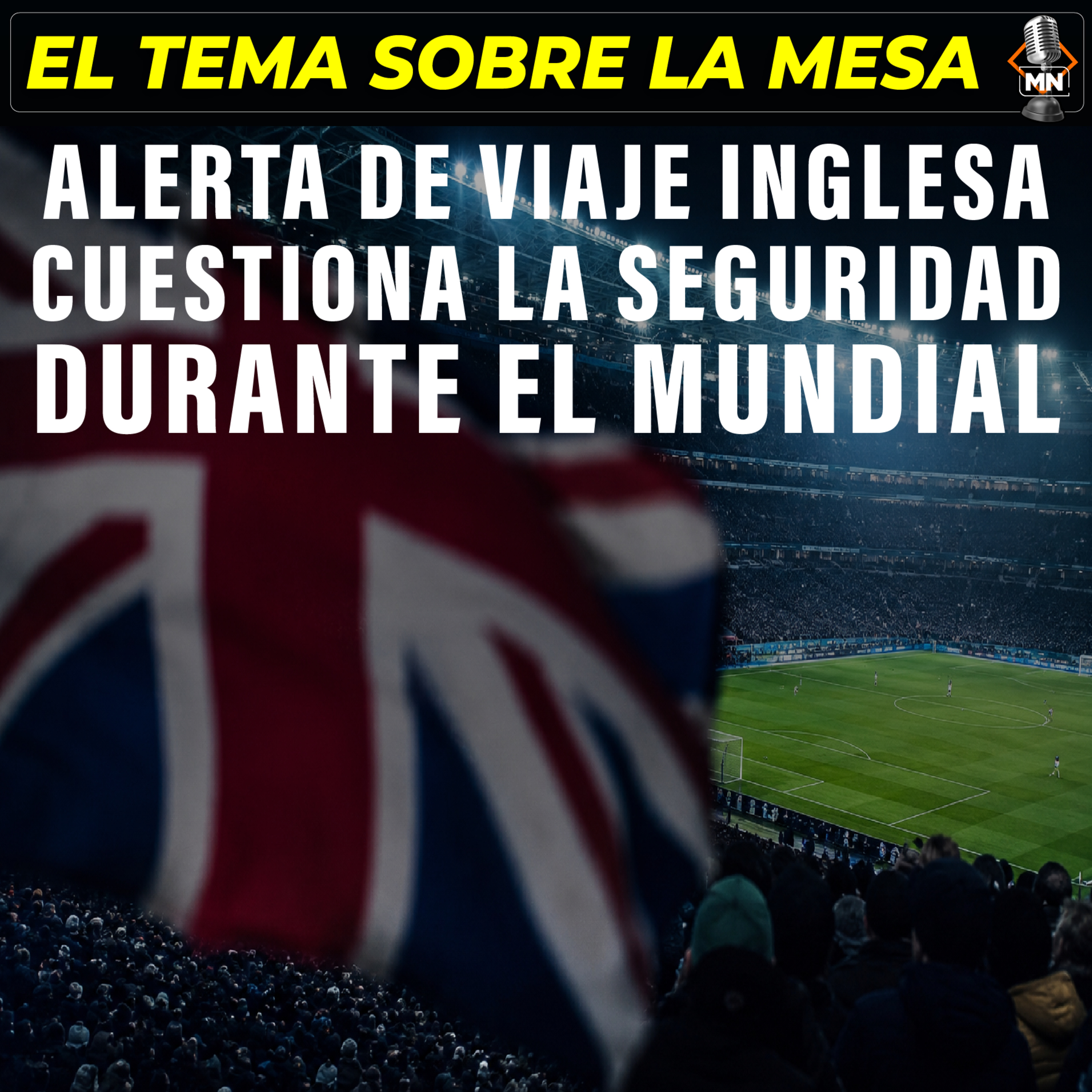 Alerta de viaje inglesa cuestiona la seguridad durante el Mundial en México episode artwork