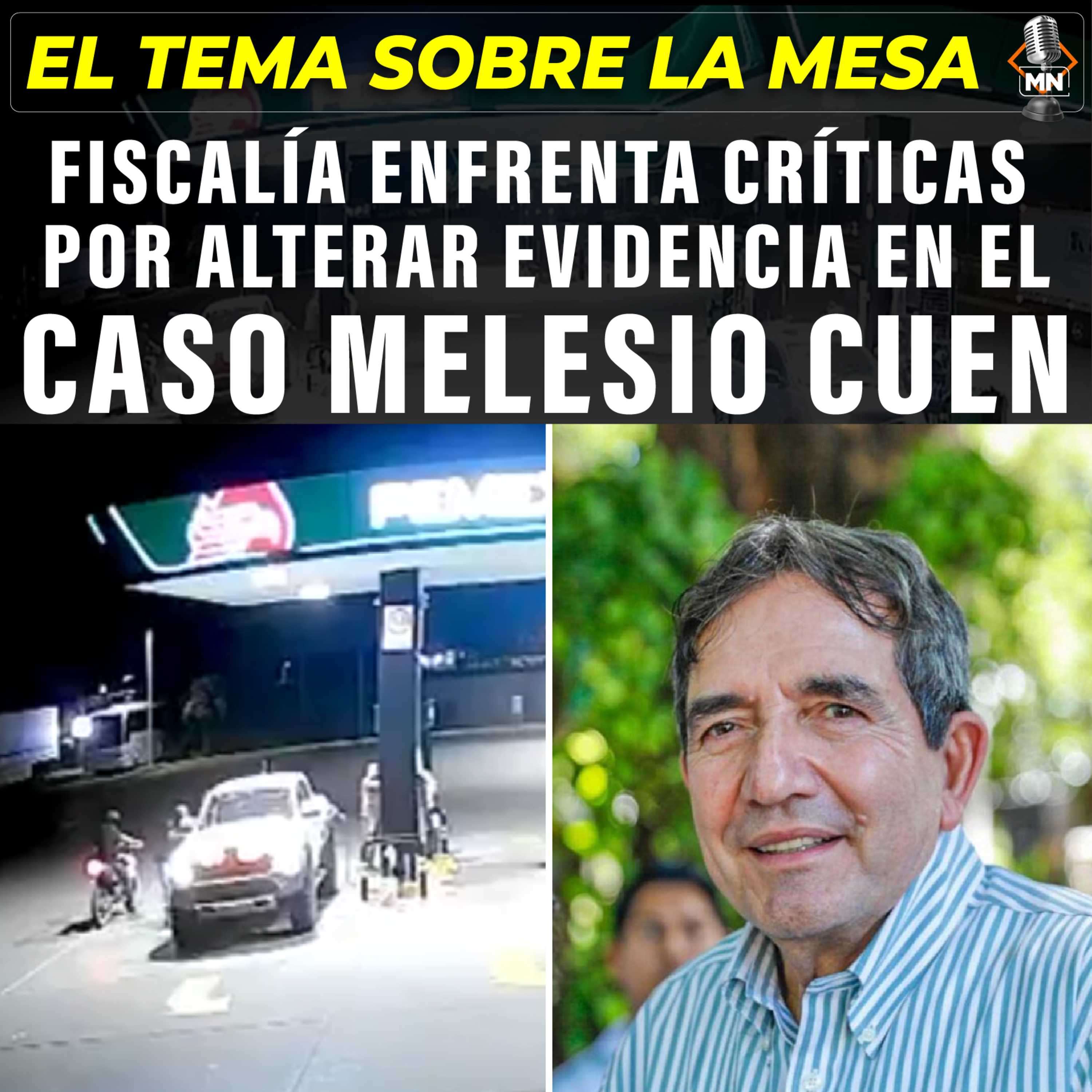 Fiscalía enfrenta críticas por alterar evidencia en el caso Melesio Cuen episode artwork