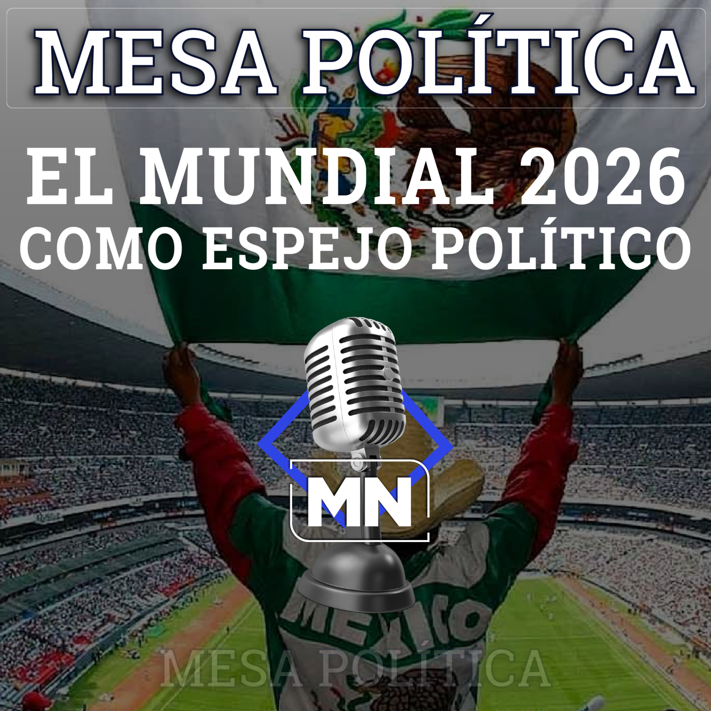 El Mundial 2026 como espejo político episode artwork