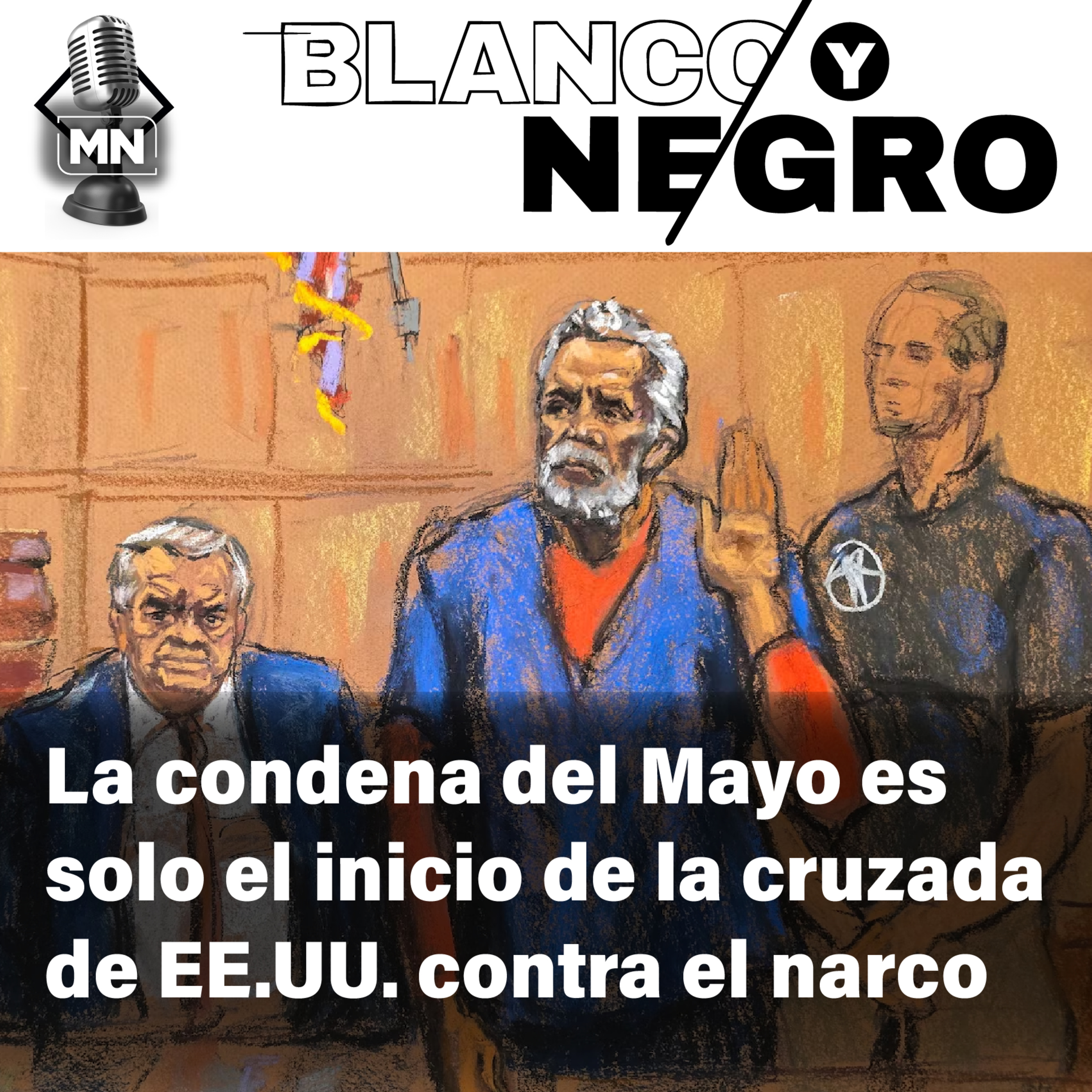 La condena del Mayo es solo el inicio de la cruzada de EE.UU. contra el narco episode artwork