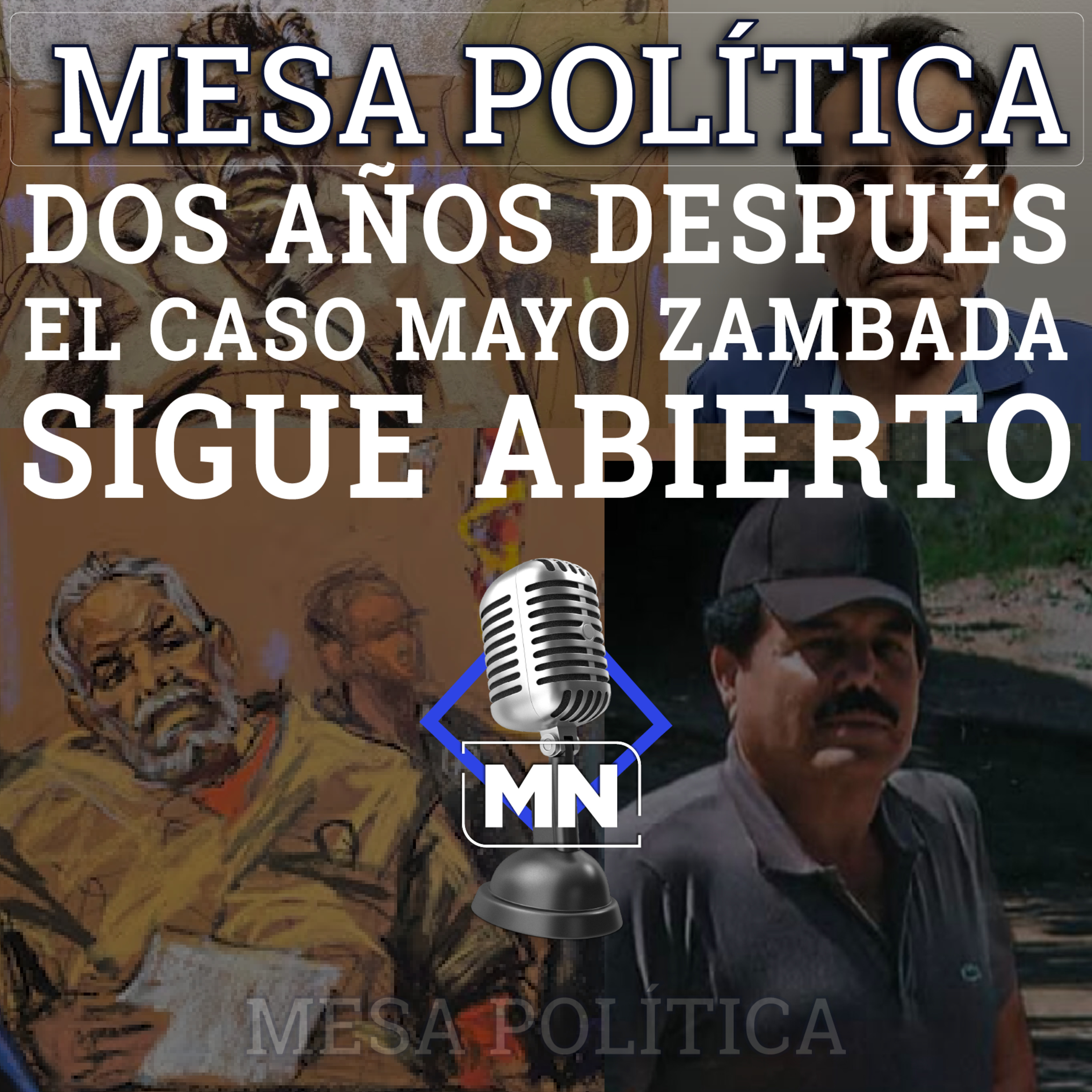Dos años después, el caso Mayo Zambada sigue abierto episode artwork