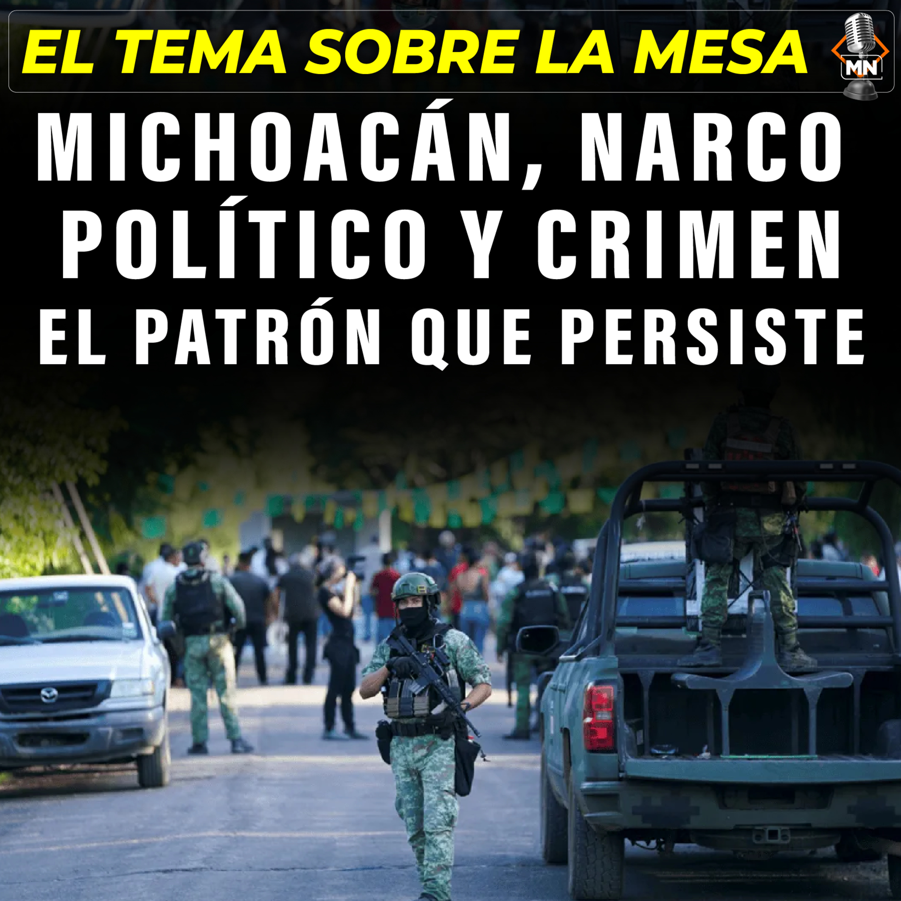 Michoacán, narco político y crimen: el patrón que persiste episode artwork