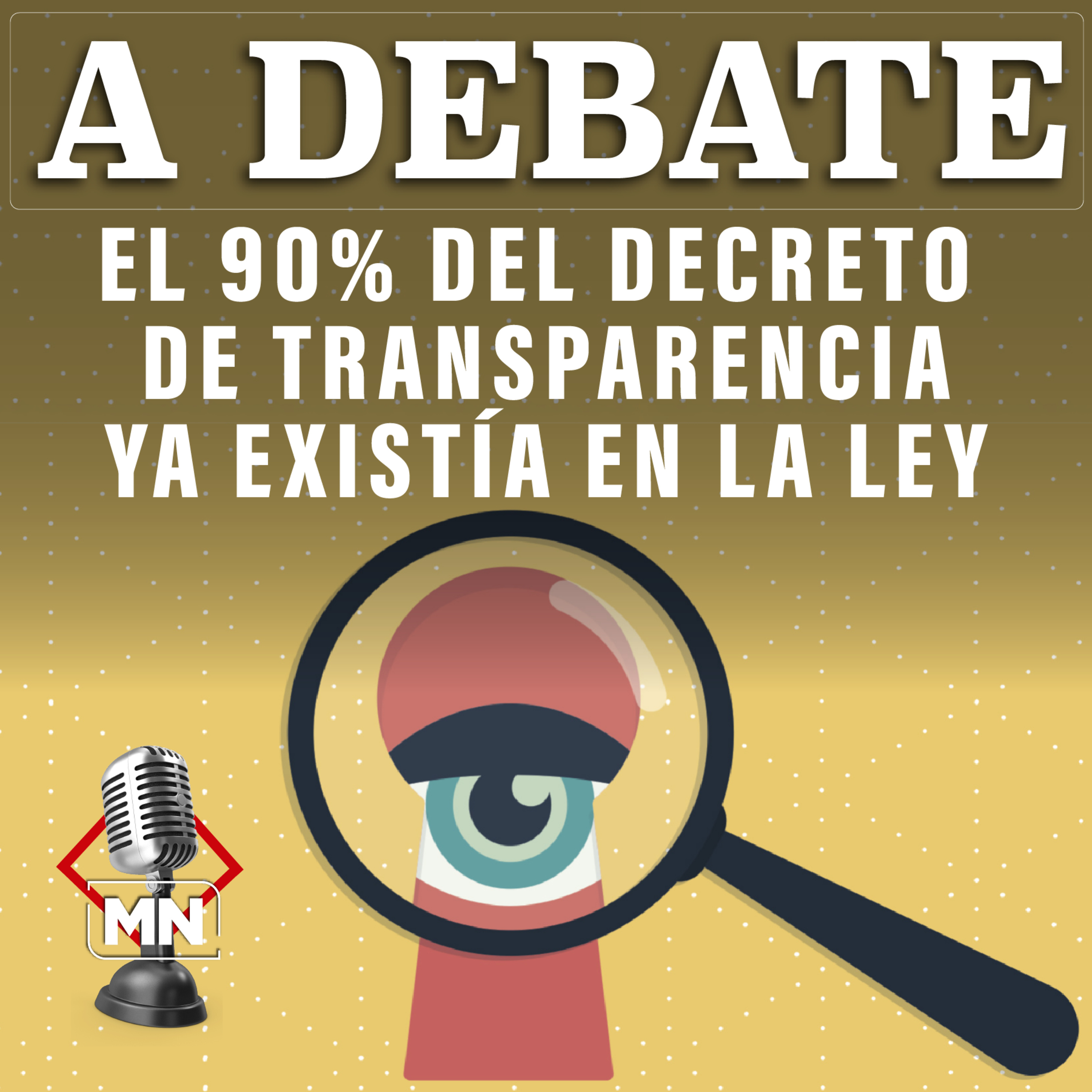 El 90% del decreto de transparencia ya existía en la ley. episode artwork