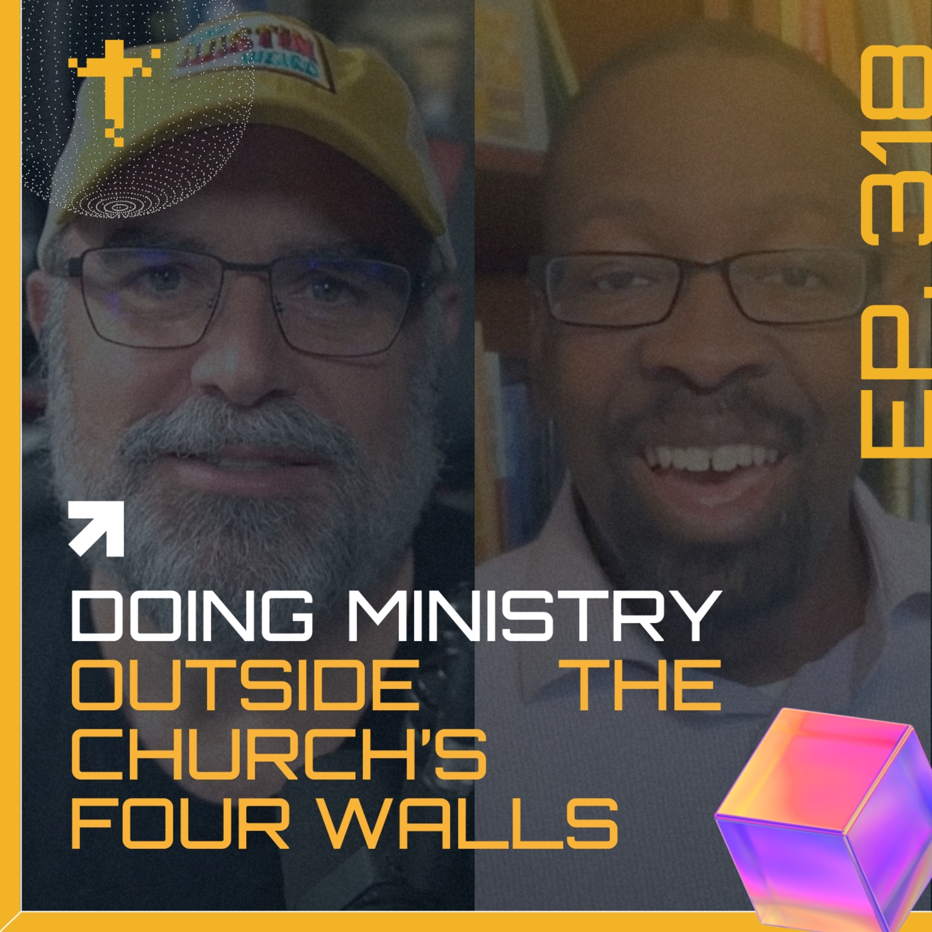 EP318 - Dr John Harris on Doing Ministry Outside the Church’s Four Walls episode artwork