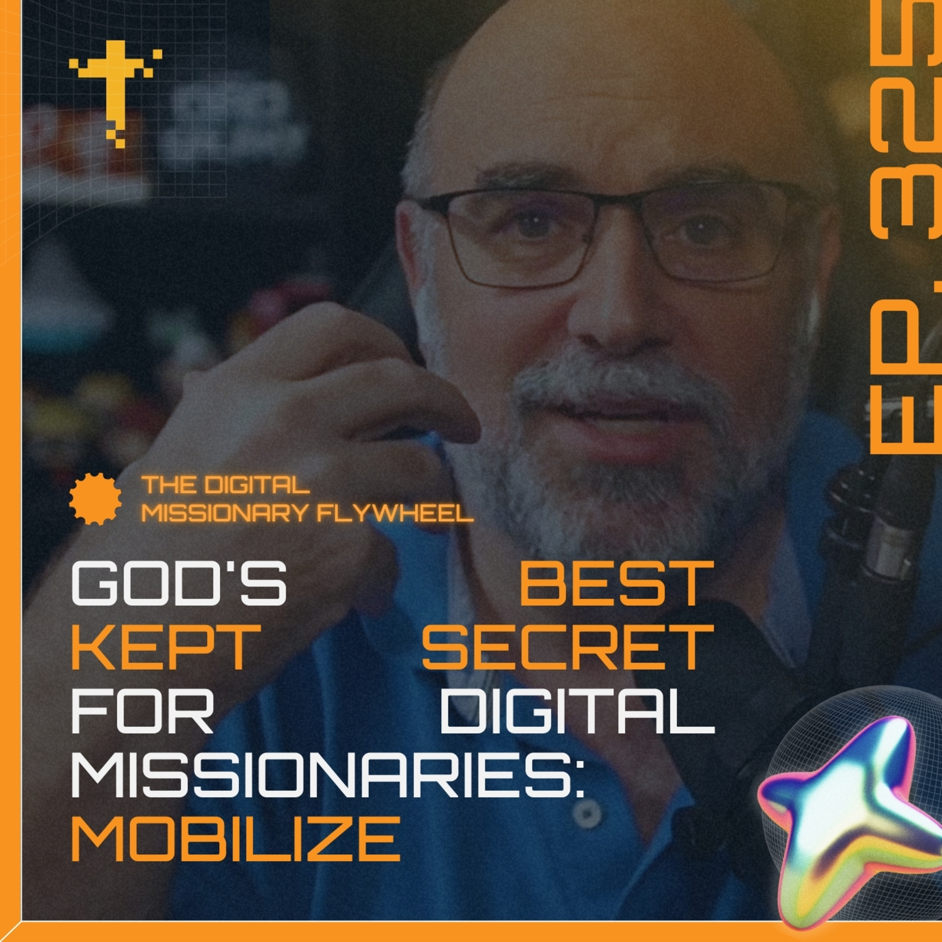 EP 325 - The Digital Missionary Flywheel - God's Best Kept Secret for Digital Missionaries: Mobilize episode artwork