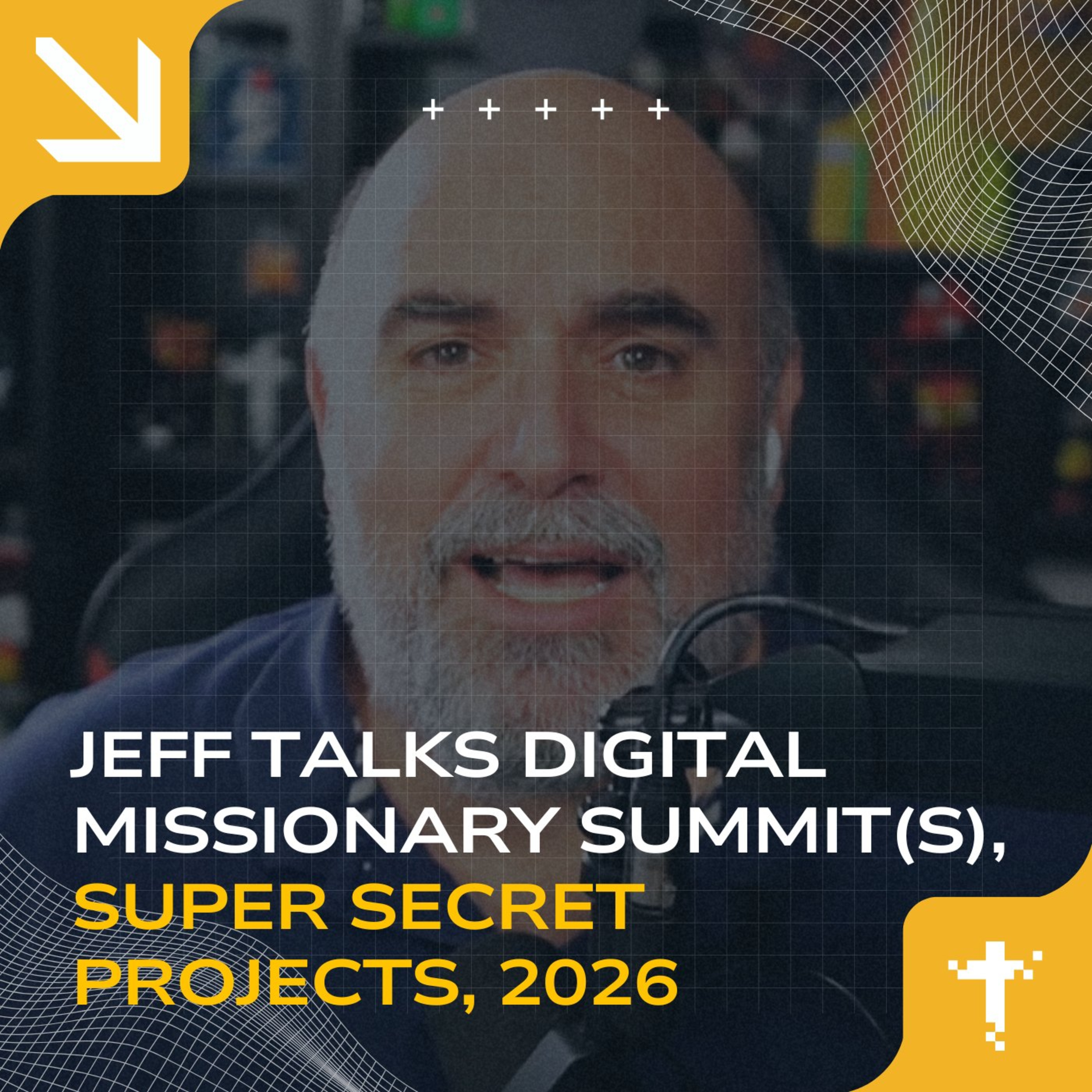 EP345 - Jeff Talks Digital Missionary Summit(s), Super Secret Projects, 2026 episode artwork