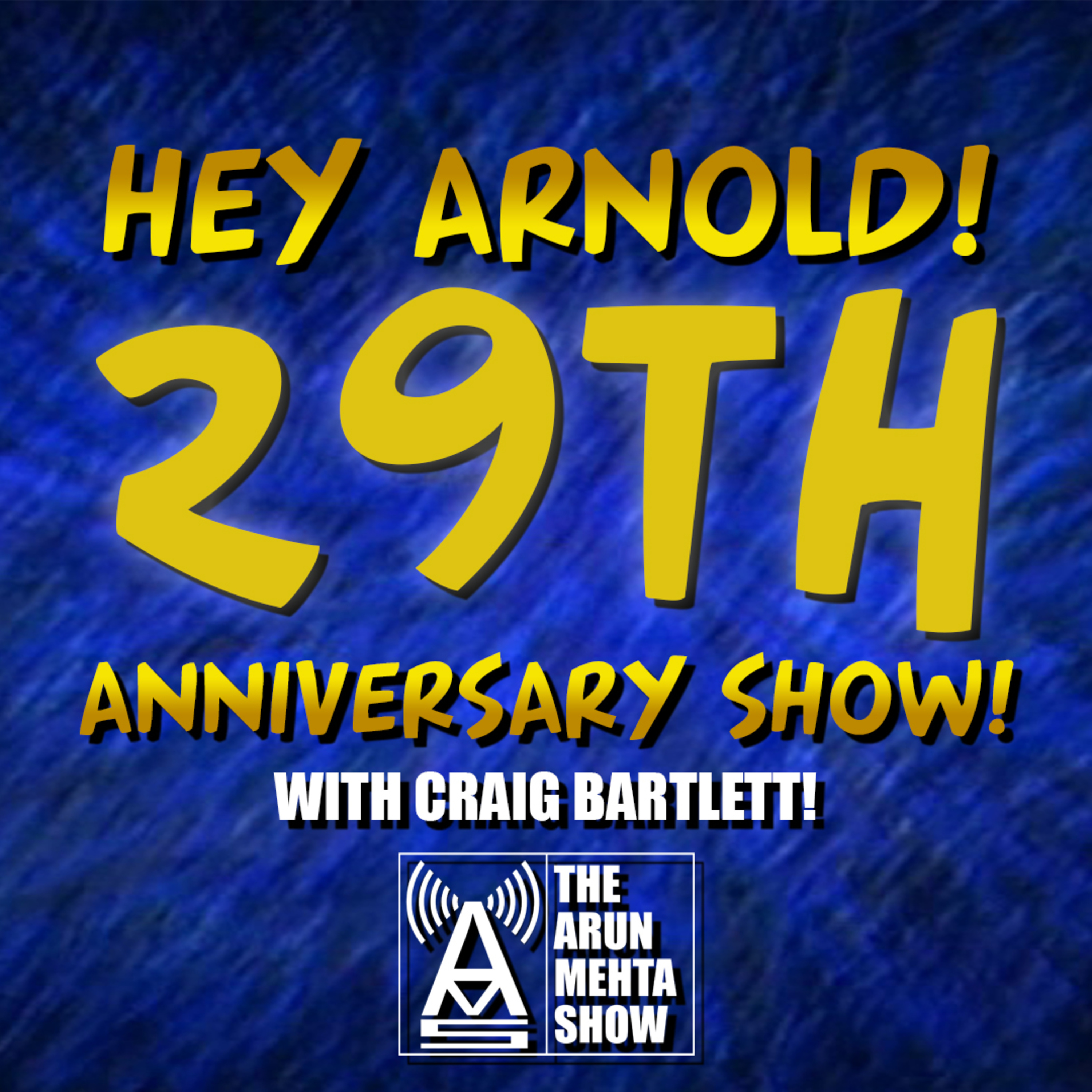 29th Hey Arnold! Anniversary Show! with Craig Bartlett!
