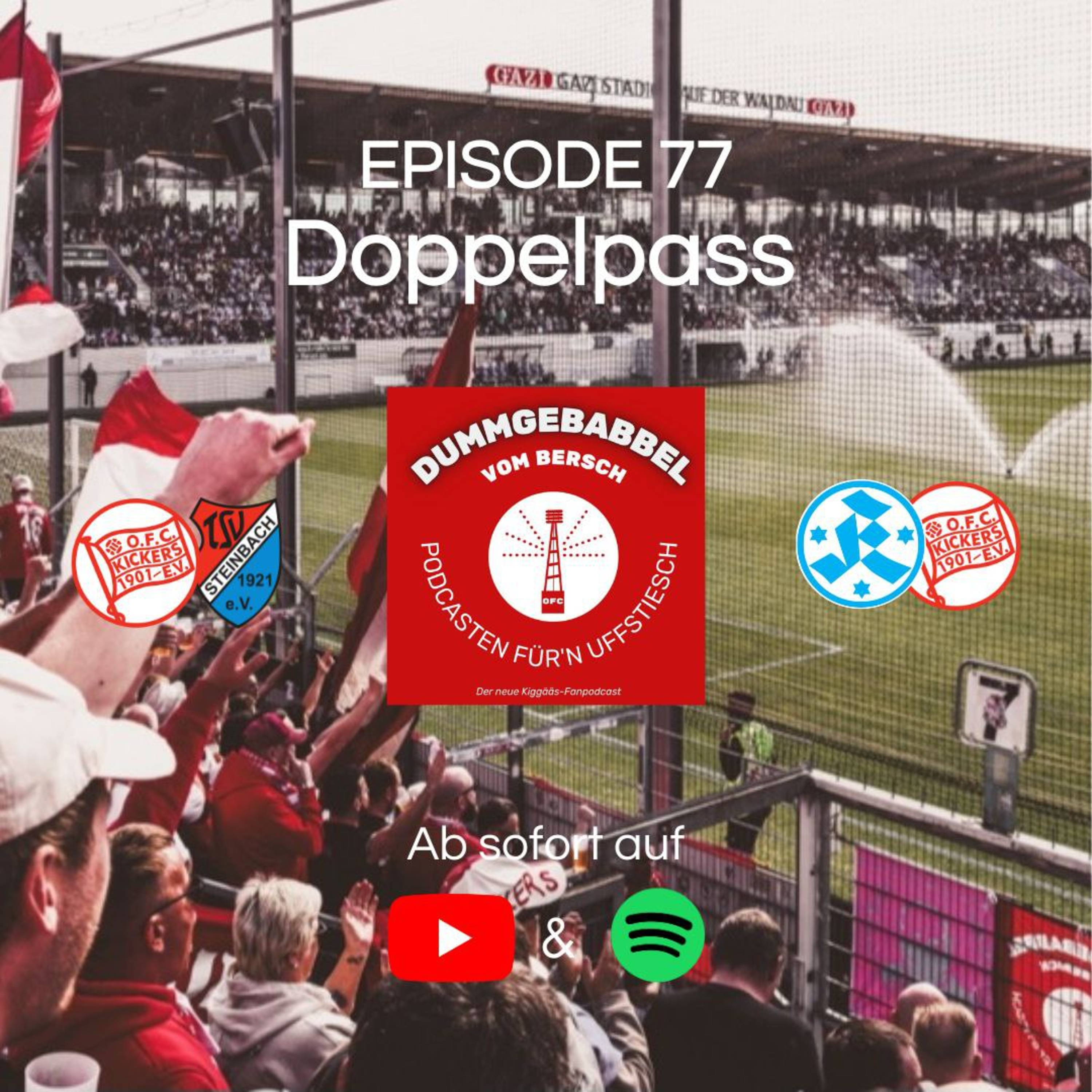 Dummgebabbel vom Bersch - Podcasten für\'n Uffstiesch | Der zweite Kiggääs-Fanpodcast