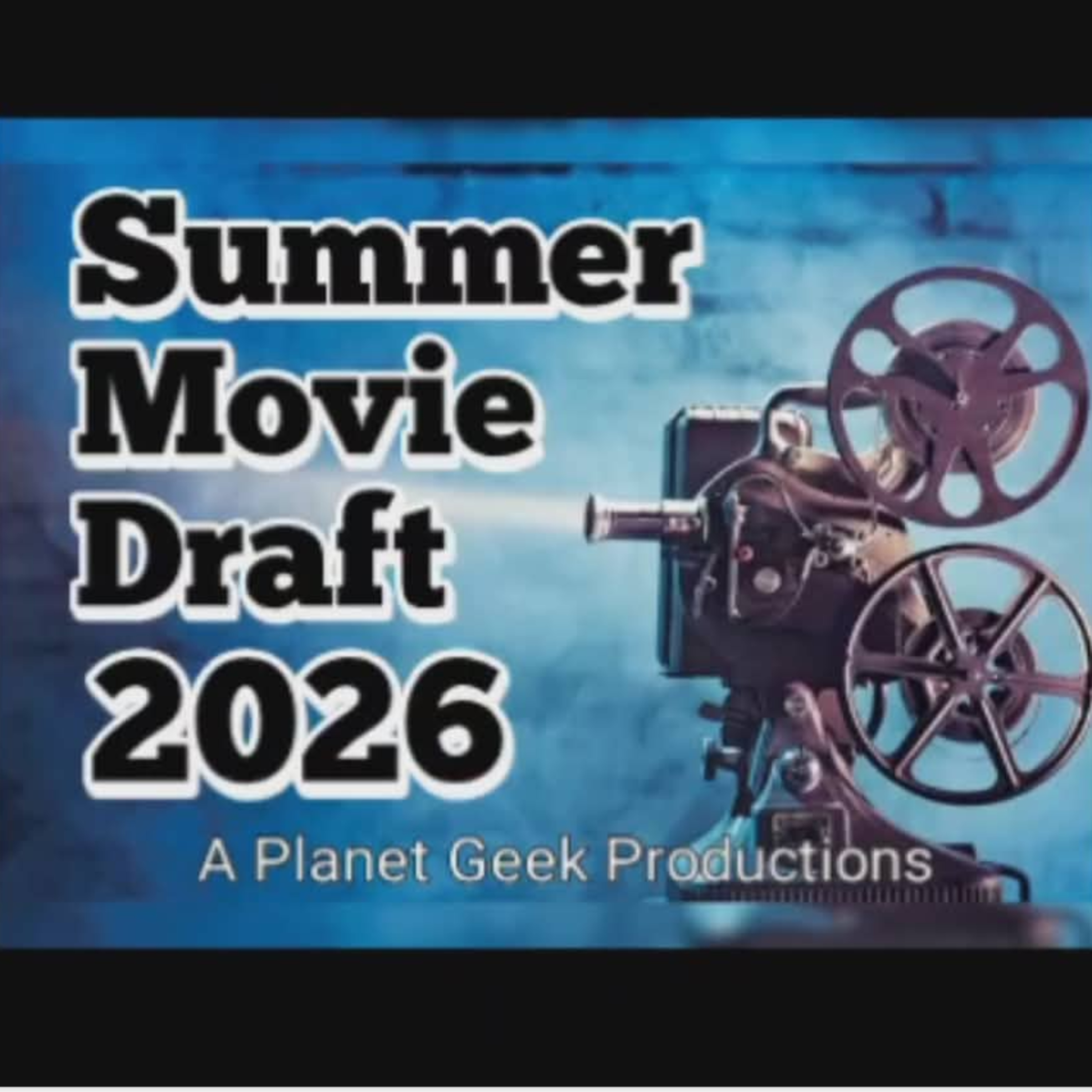 Summer Movie Draft 2026 Week Nine July 17-19 episode artwork