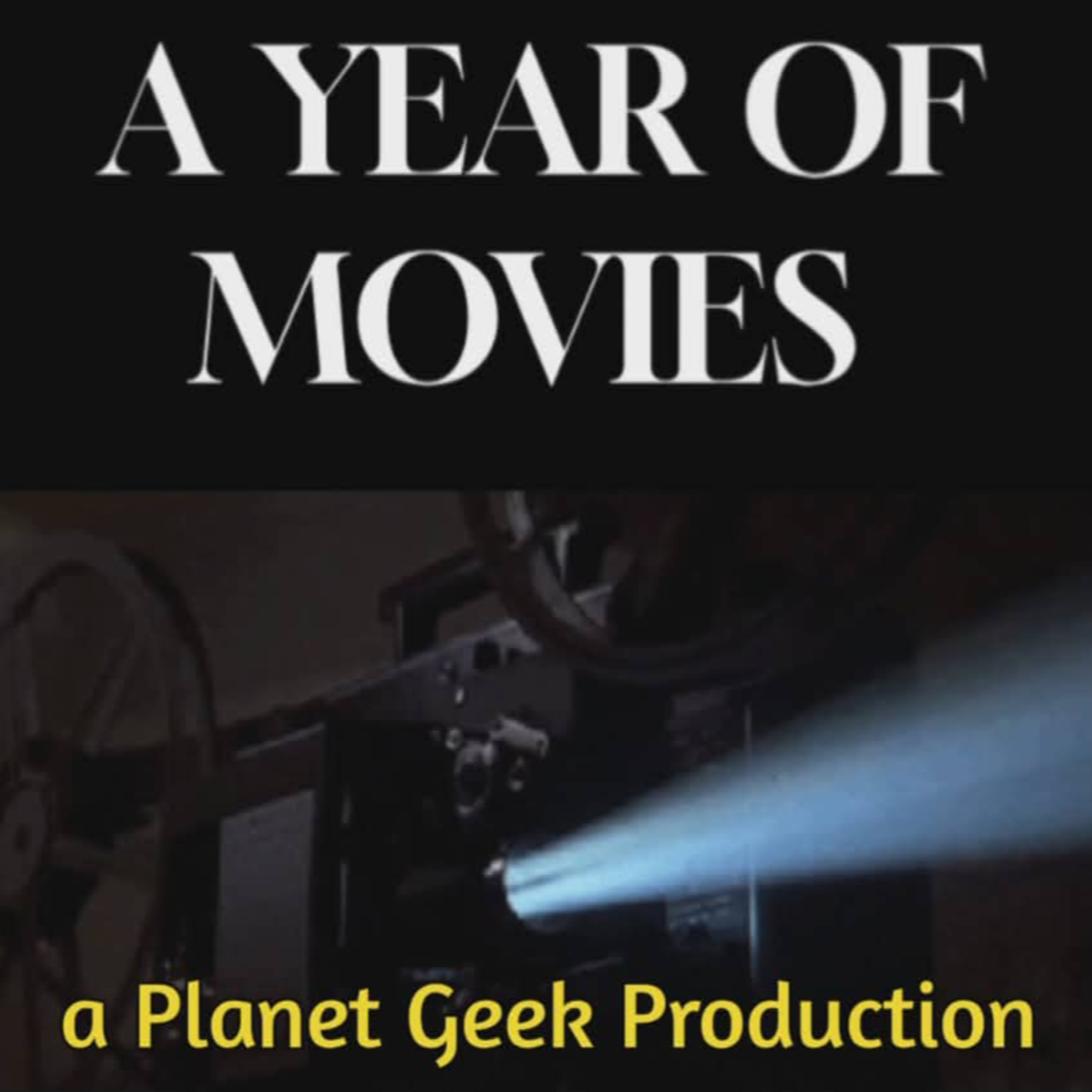 A Year Of Movies Week Thirty Two August 6-12 episode artwork