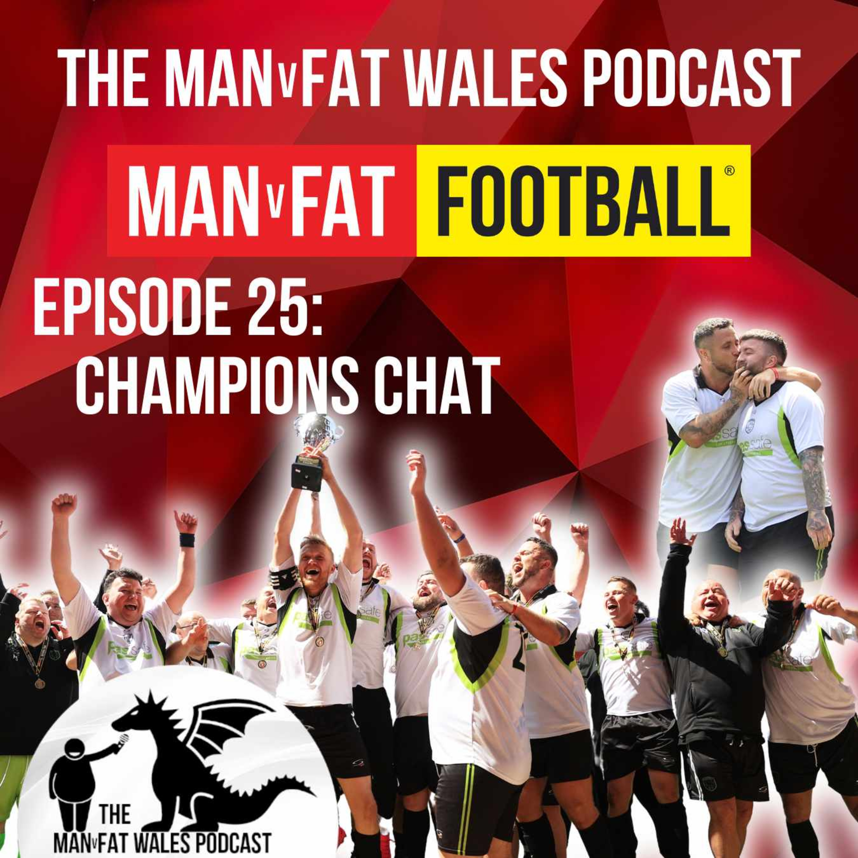 The MANvFAT Wales Podcast - Episode 25 - The Champions Chat with MvFF Preston