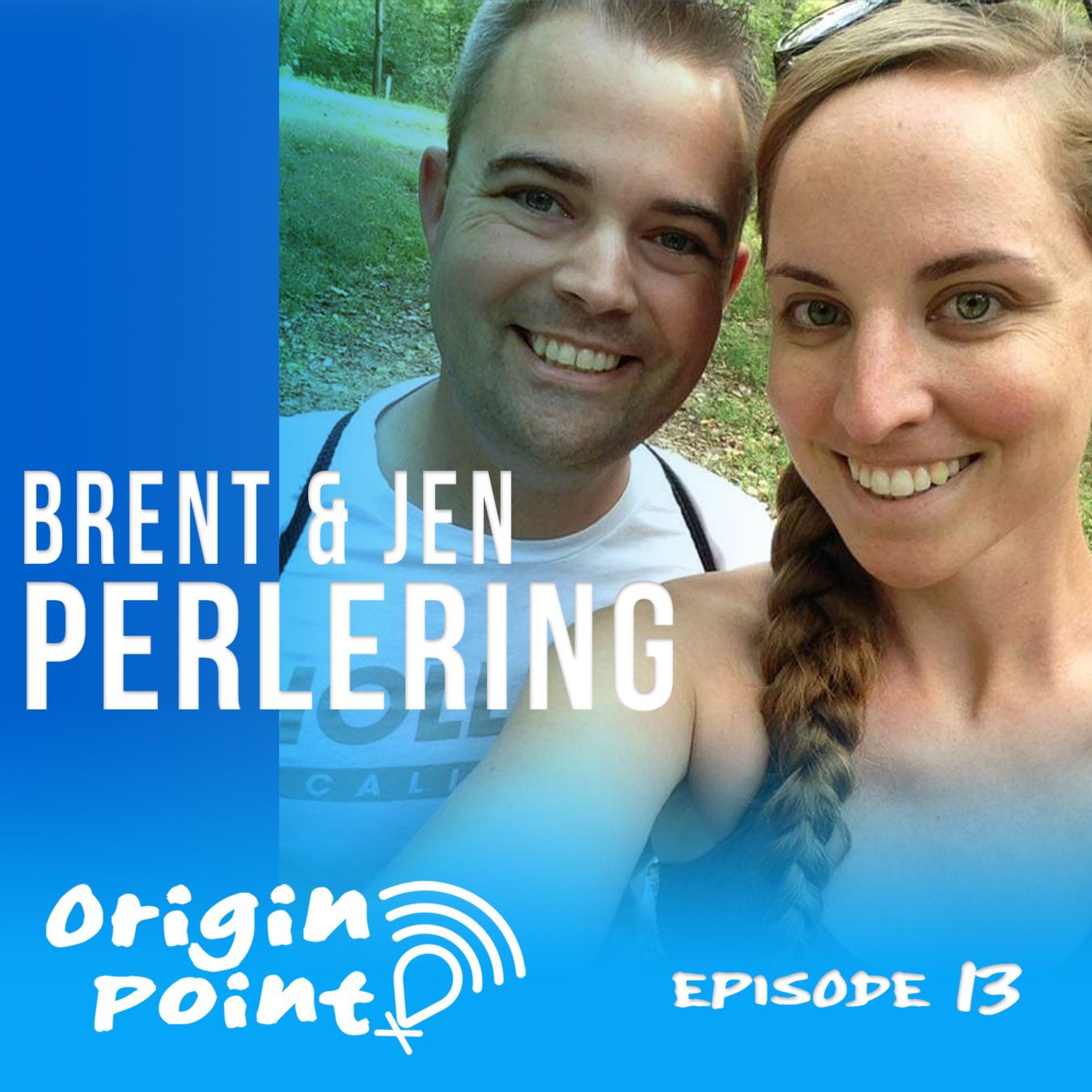 Perlering with Brent & Jen - Ep 13
