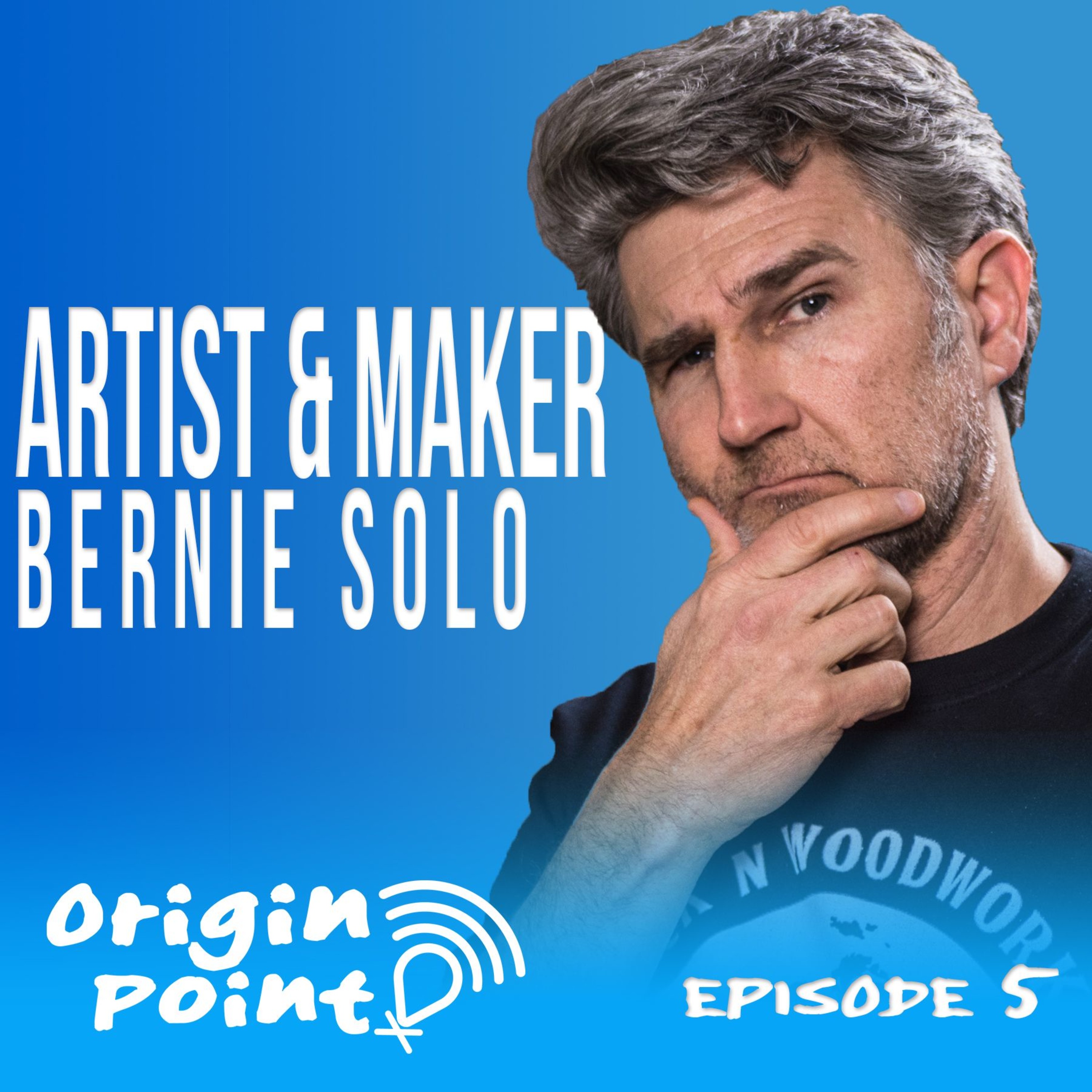 Artist & Maker Bernie Solo - Ep 5