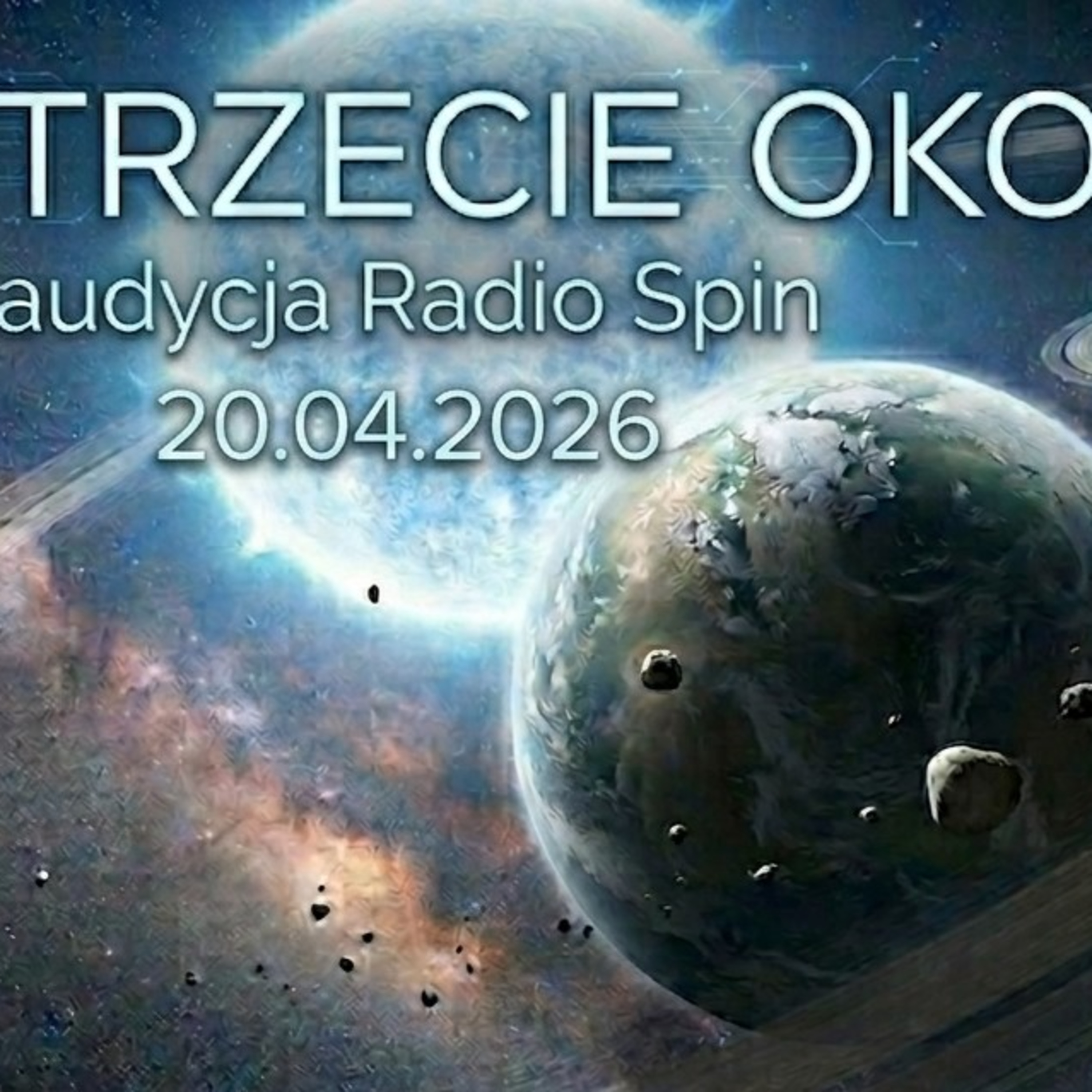 05 TRZECIE OKO cz.2, gość Dariusz MICHALIK, (Incydent z UFO Chicago 20.04.2026 episode artwork