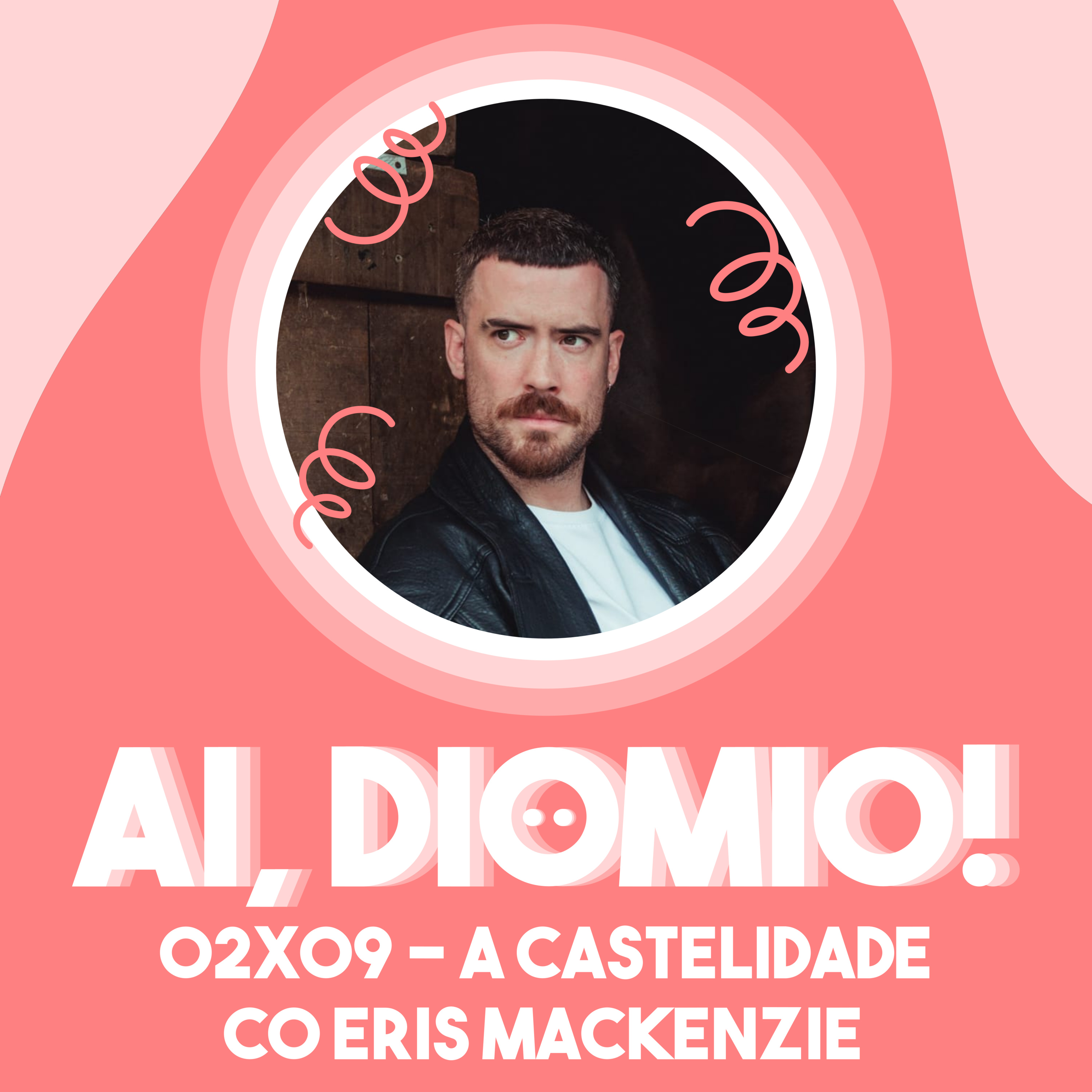A Castelidade co Eris Mackenzie – AI, DIOMIO 02×09