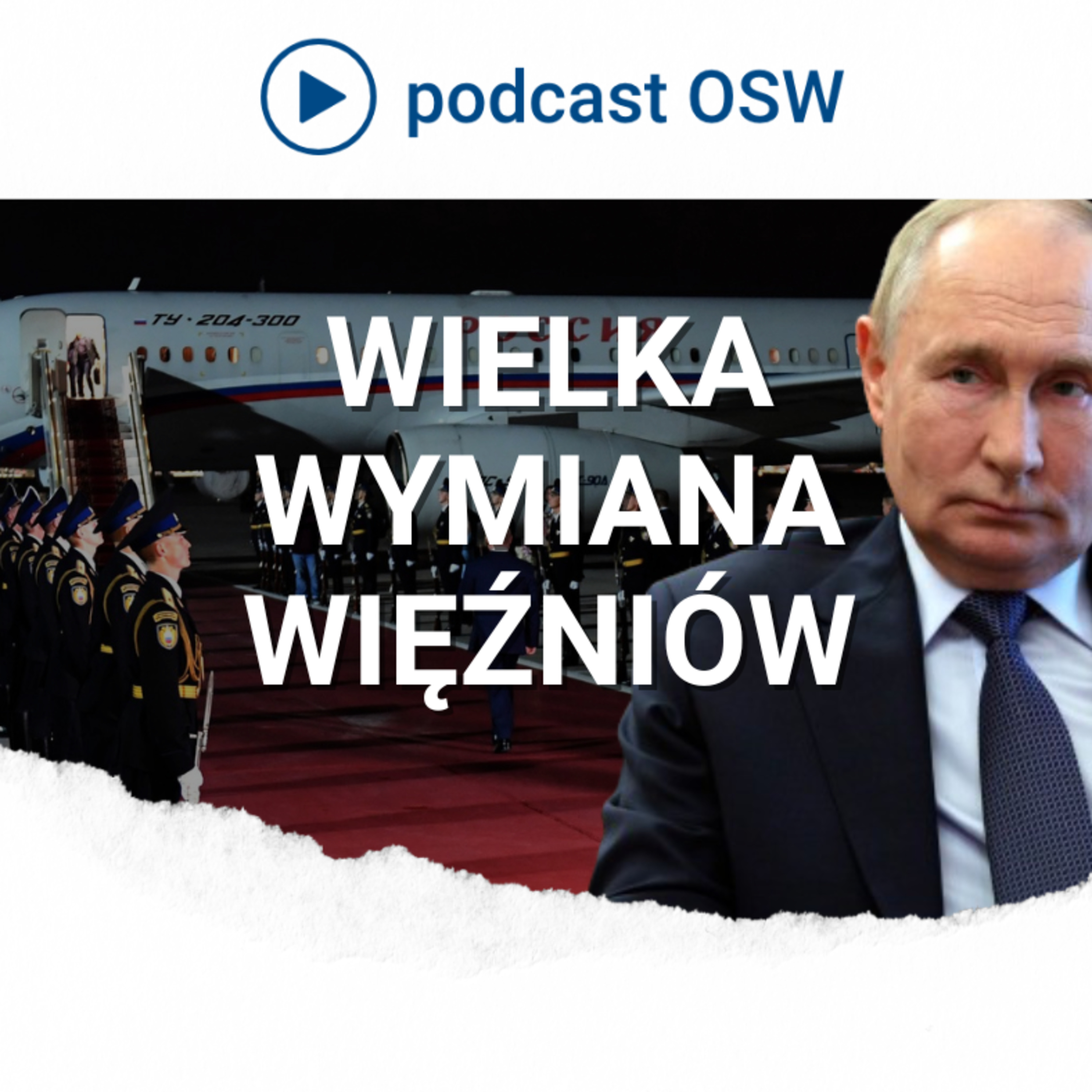 Największa wymiana więźniów od czasów zimnej wojny. Co nam to mówi o strategii Rosji?