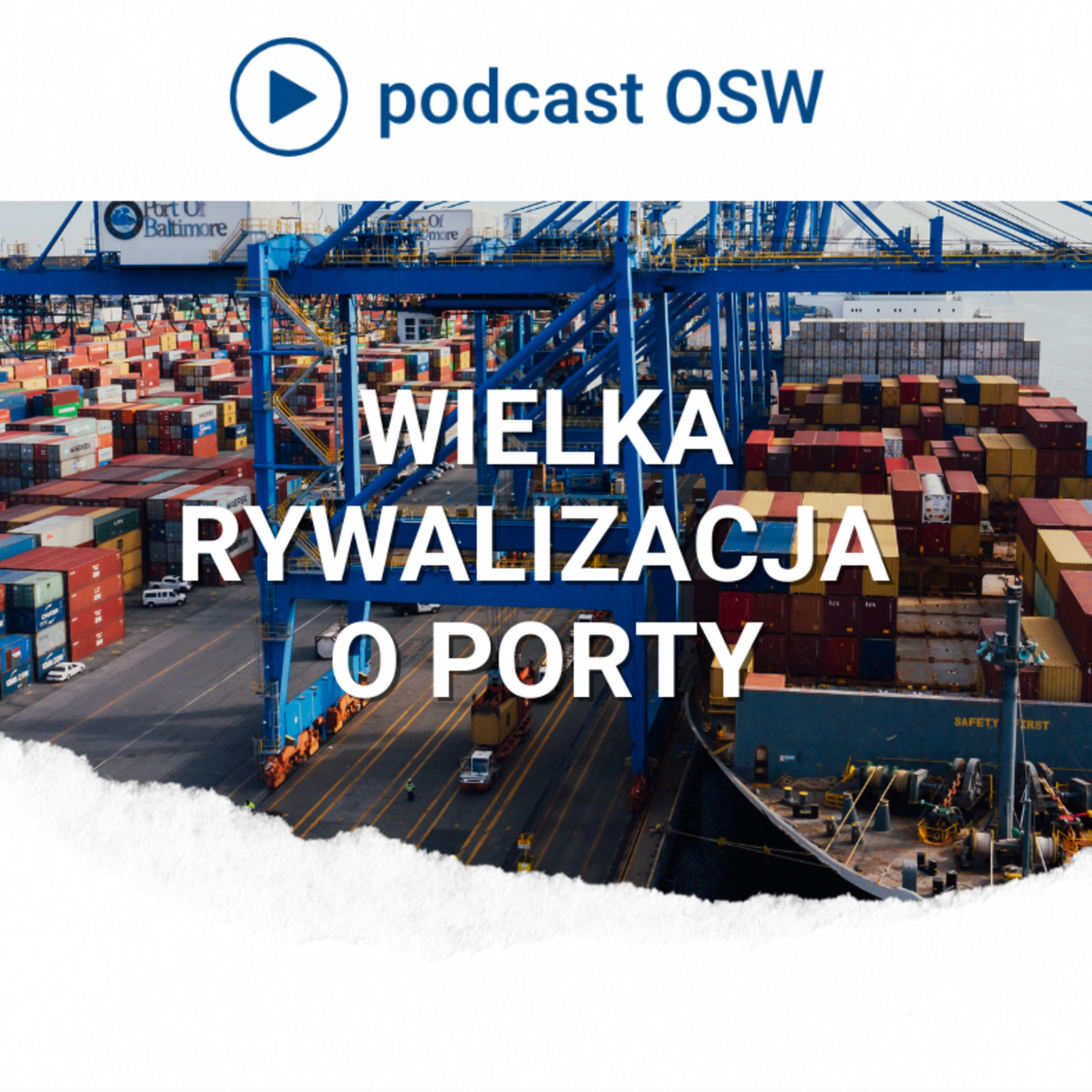 Gra o porty. Dlaczego porty są tak ważne? Wpływy Chin w europejskich portach i rywalizacja USA-Chiny