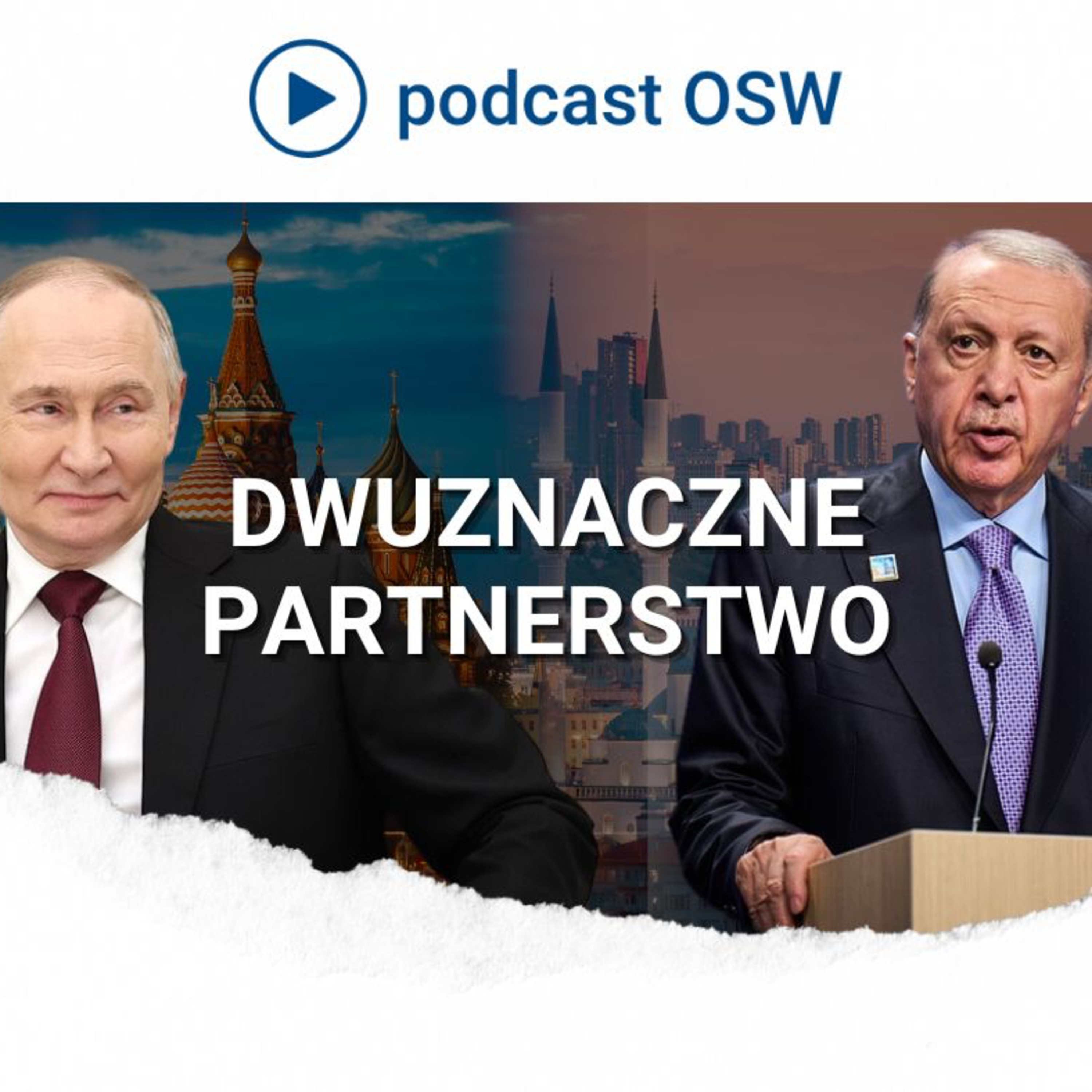 Relacje Turcja-Rosja. Rywalizacja czy współpraca?