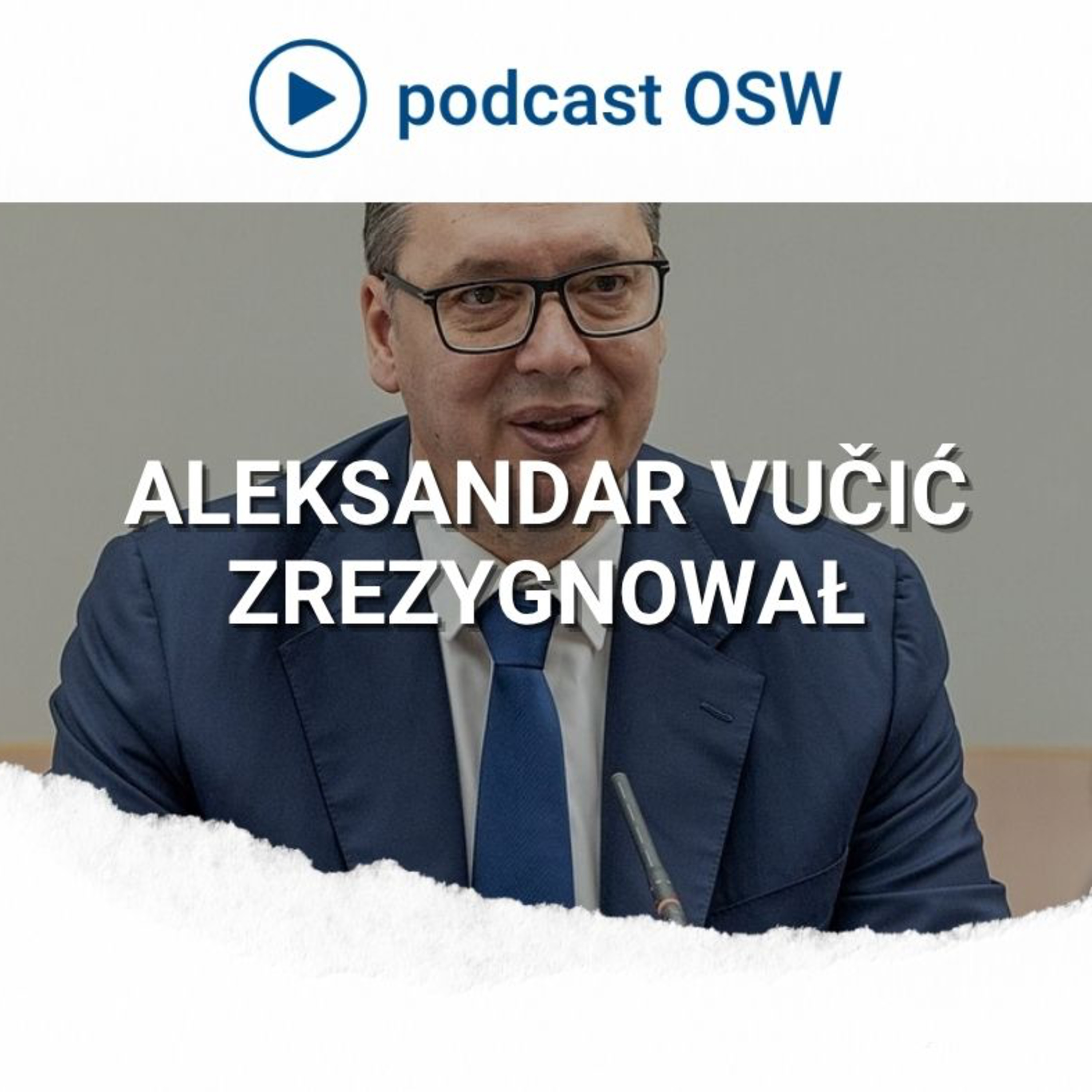 Dymisja prezydenta Vučicia w Serbii. Czy zostanie premierem? episode artwork