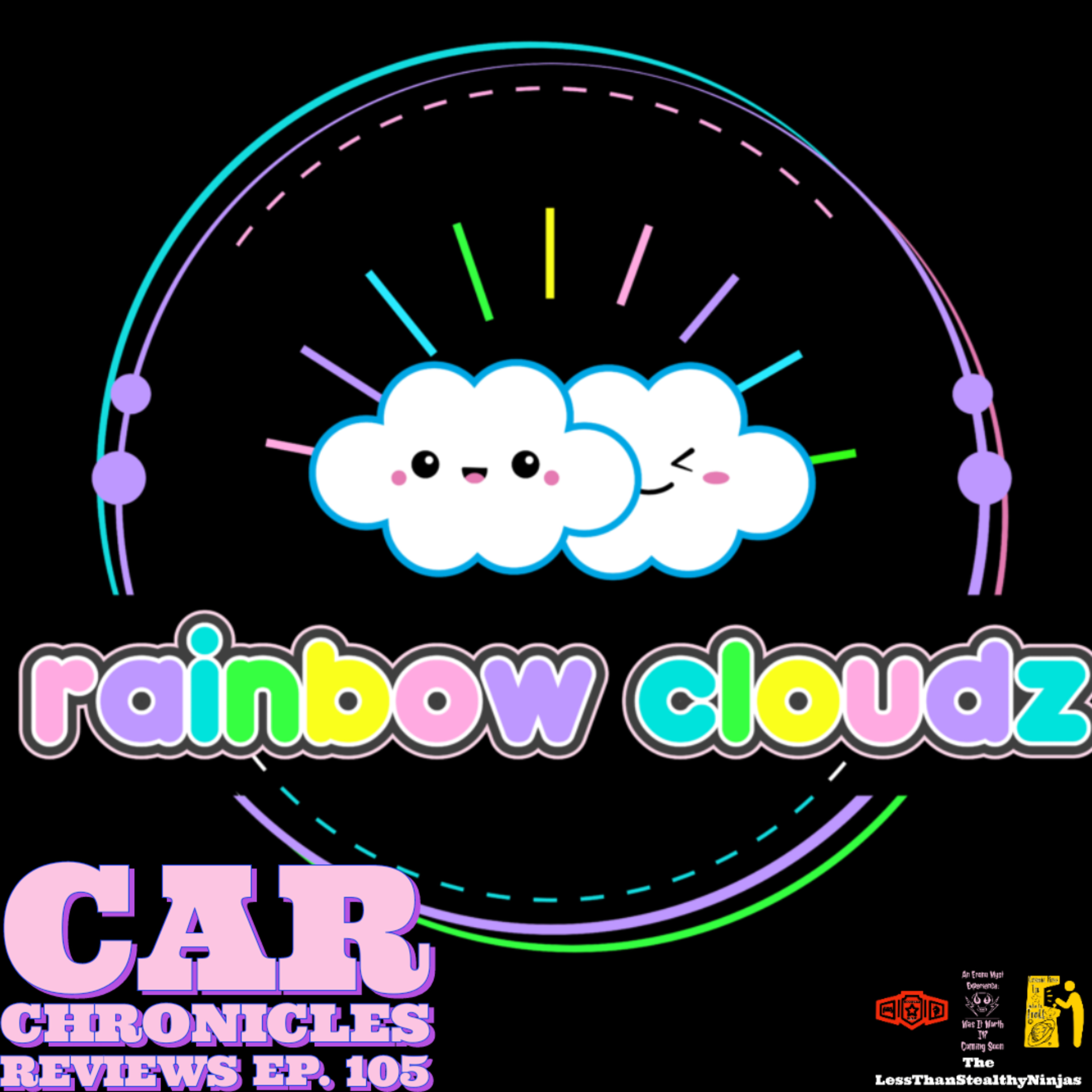 Car Chronicles Reviews Ep. 105 - Rainbow Cloudz episode artwork