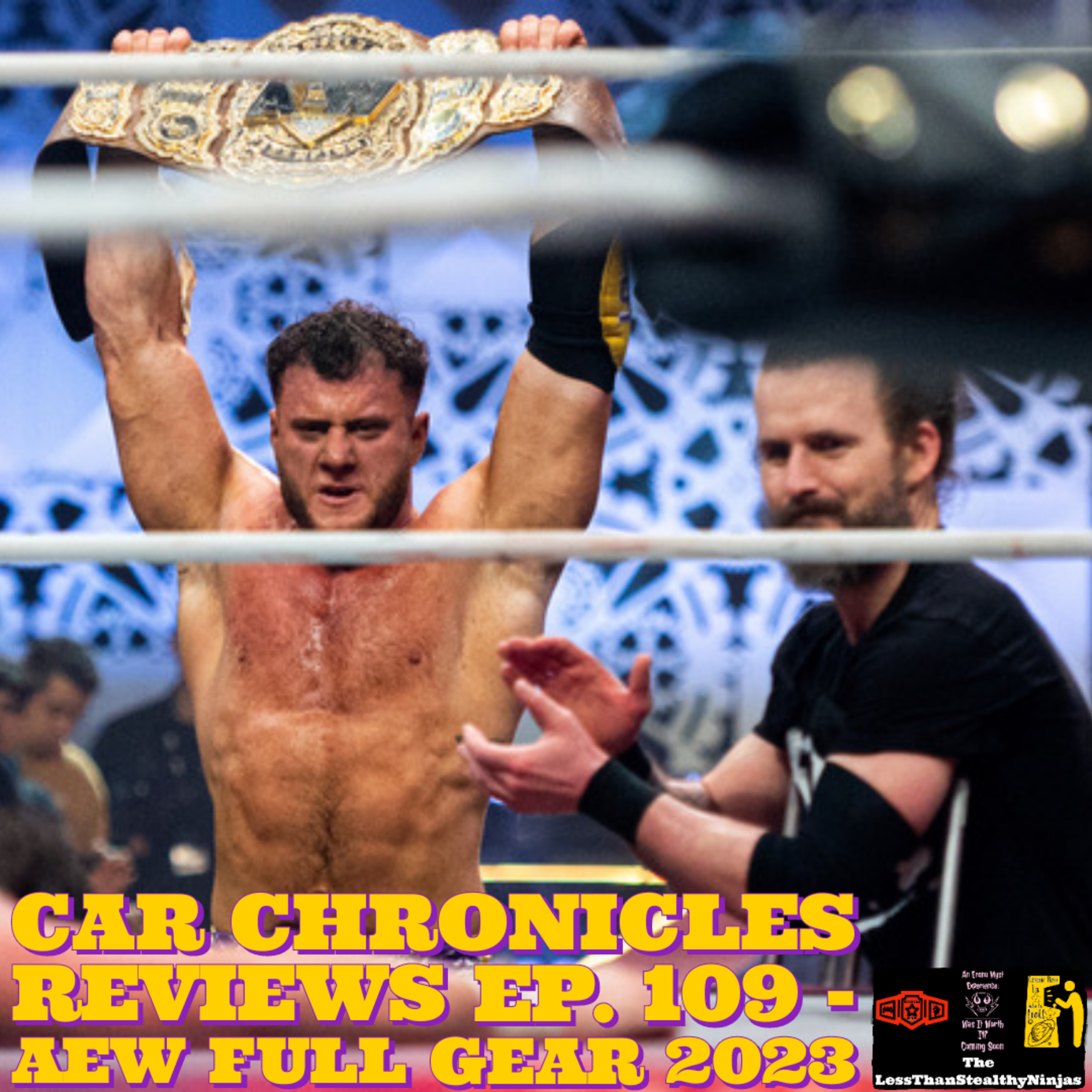 Car Chronicles Reviews Ep. 109 - AEW Full Gear 2023 episode artwork