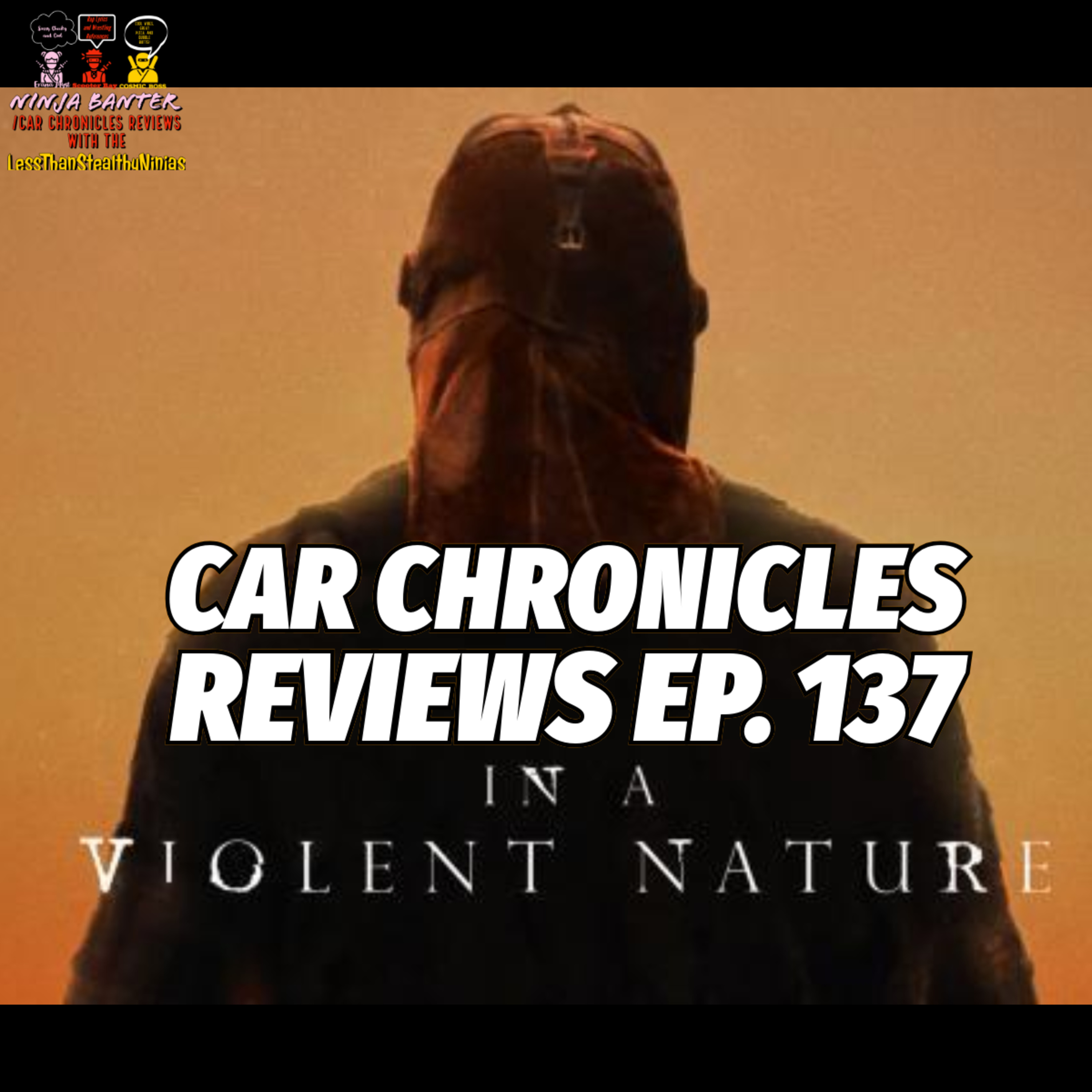 Ninja Banter/Car Chronicles Reviews with The LessThanStealthyNinjas