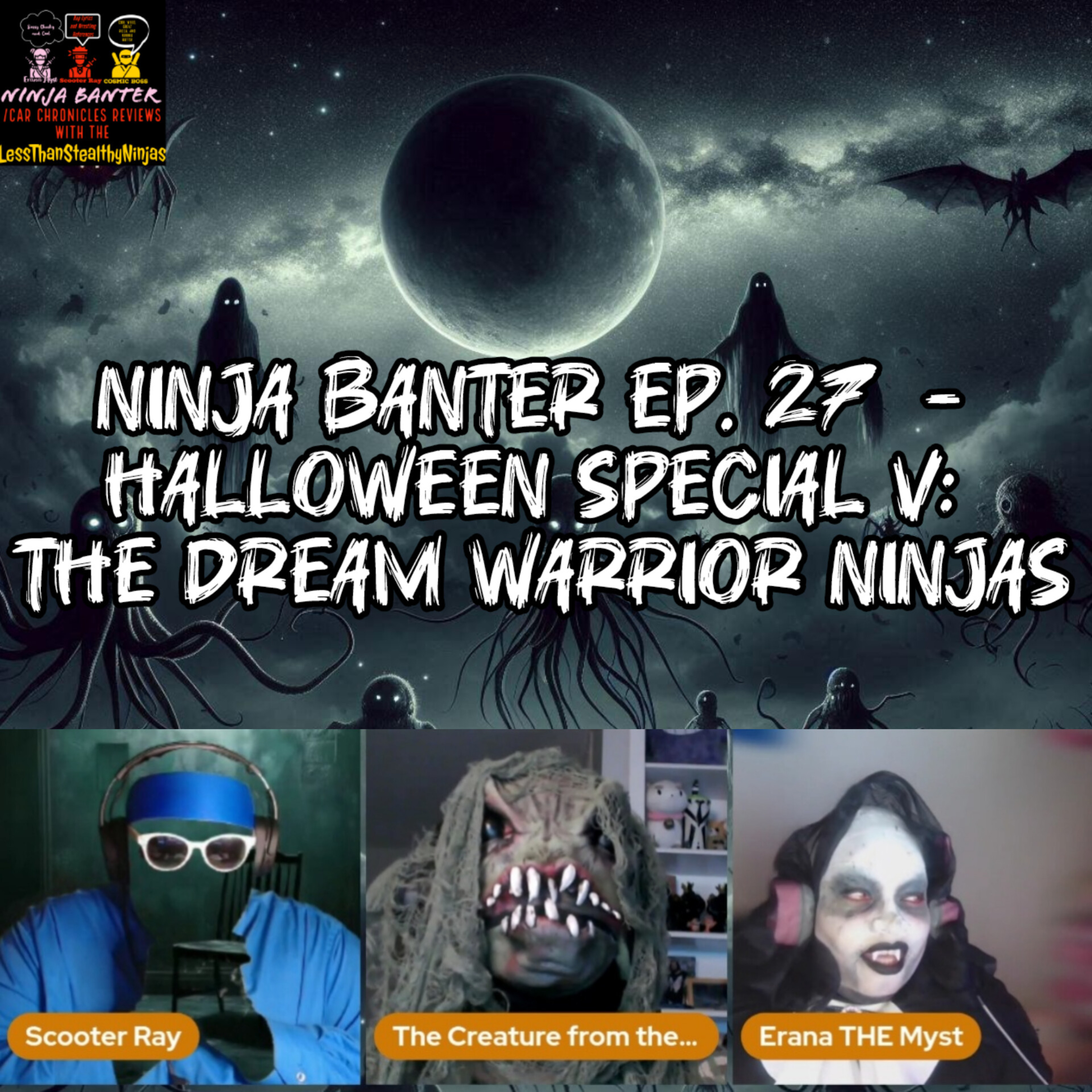 Ninja Banter Ep. 27 - Halloween Special V: The Dream Warrior Ninjas episode artwork