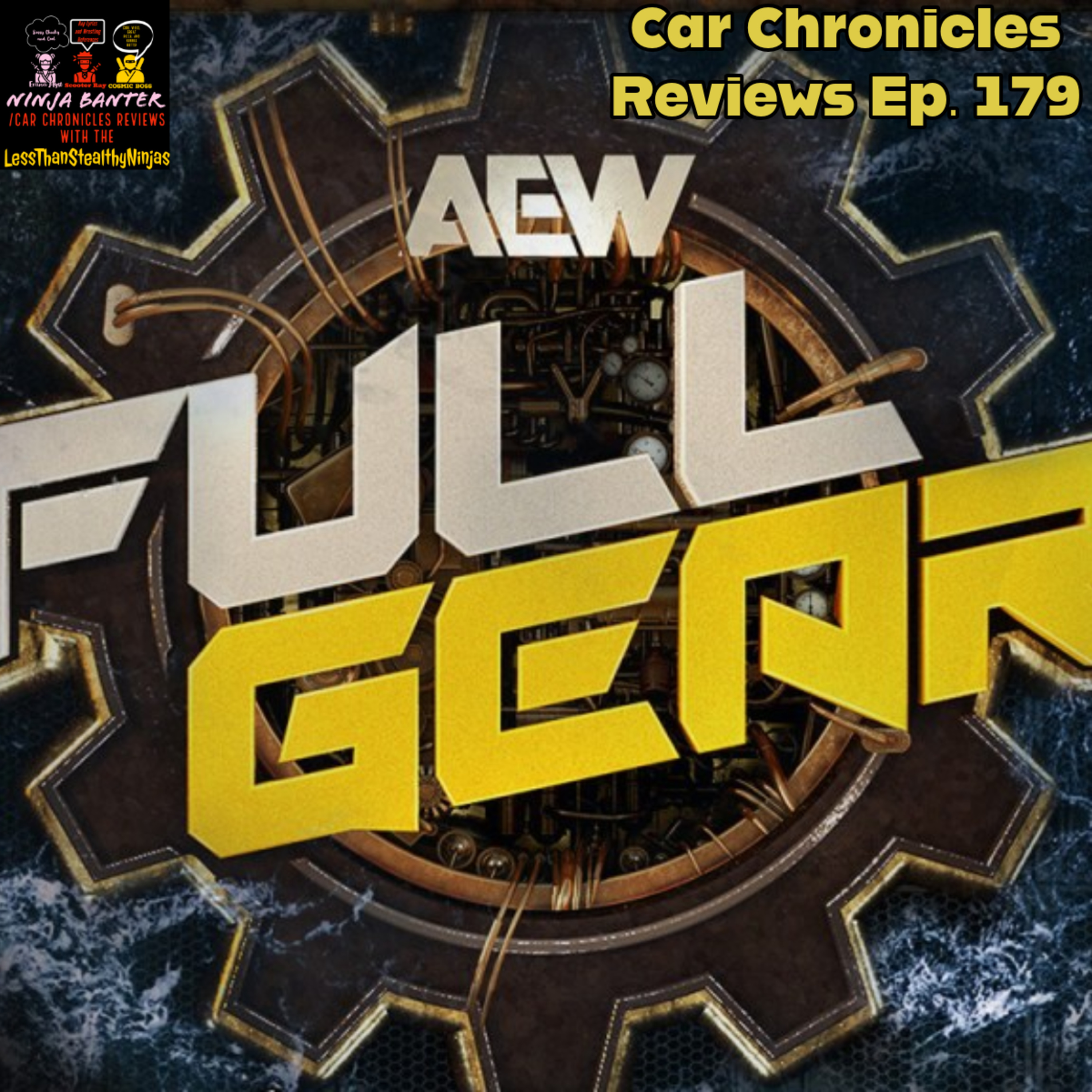 Car Chronicles Reviews Ep. 179 - AEW Full Gear 2024 episode artwork
