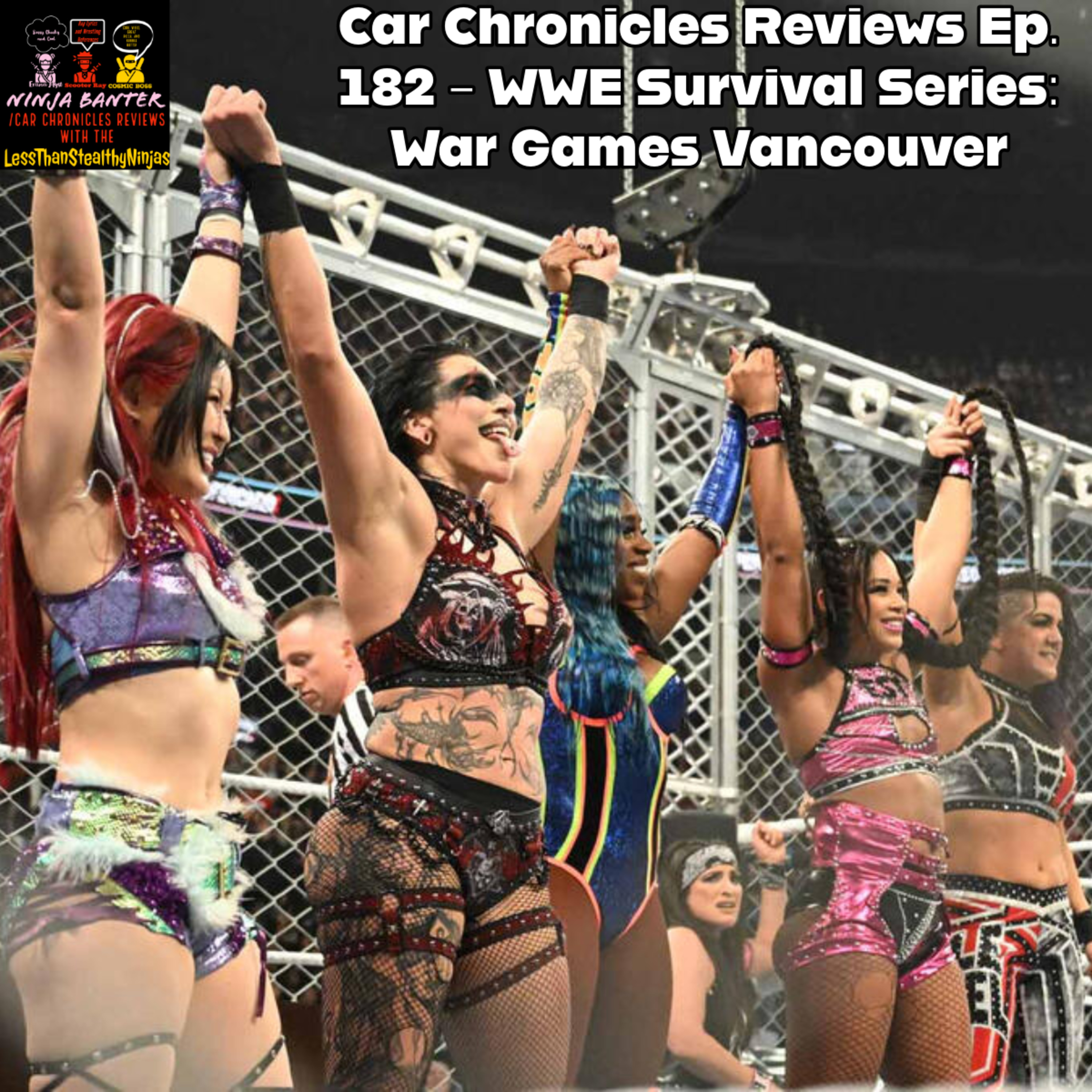 Car Chronicles Reviews Ep. 182 - WWE Survival Series: War Games Vancouver  episode artwork