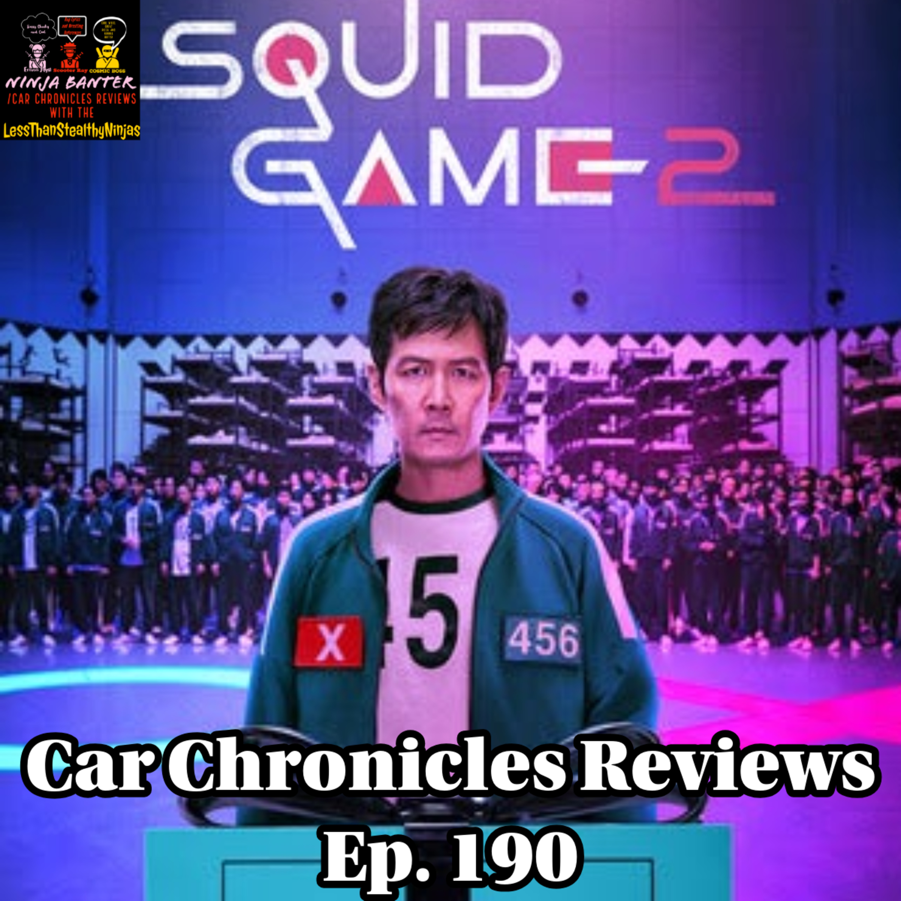 Car Chronicles Reviews Ep. 190 - Squid Game 2 episode artwork