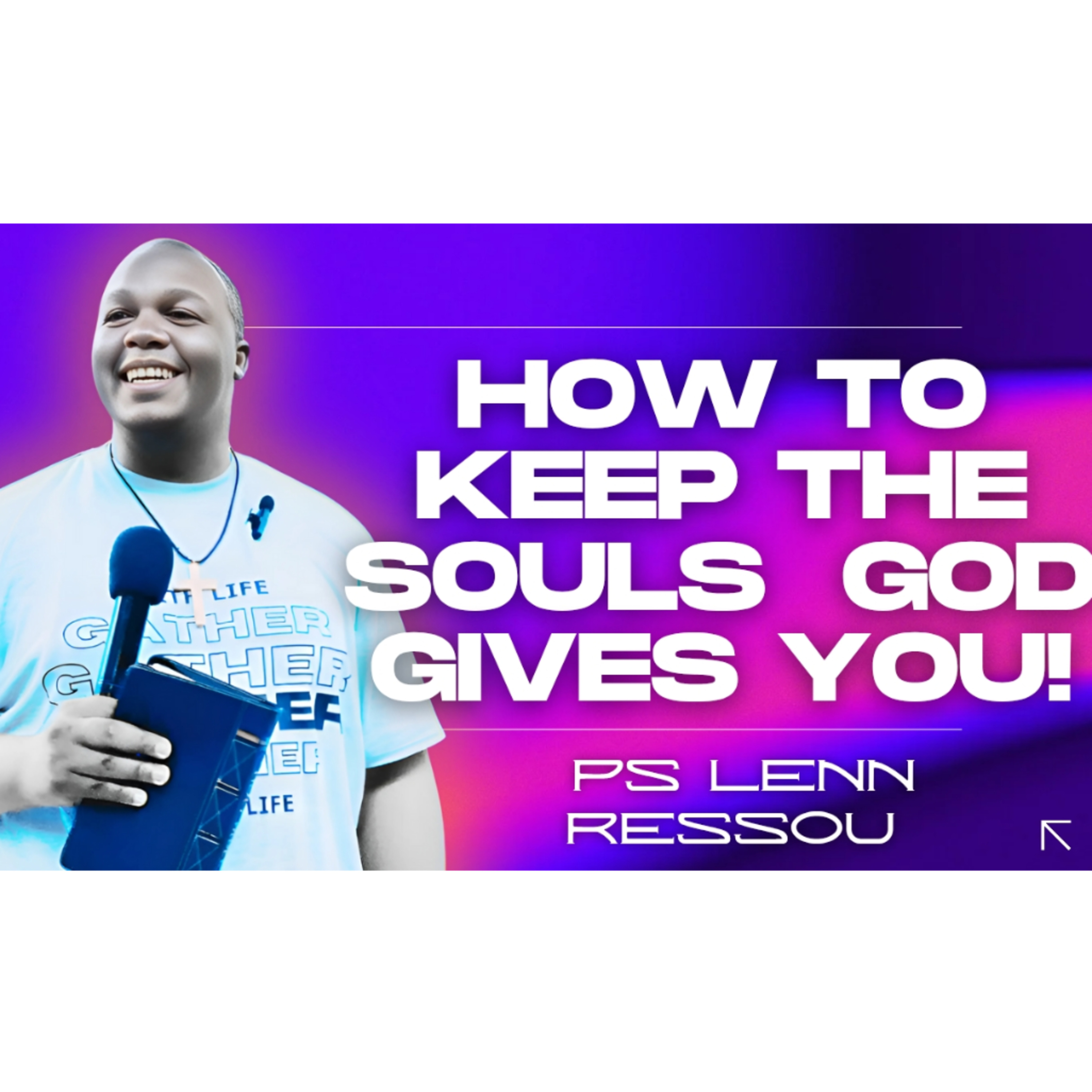 How to keep the souls God gives you