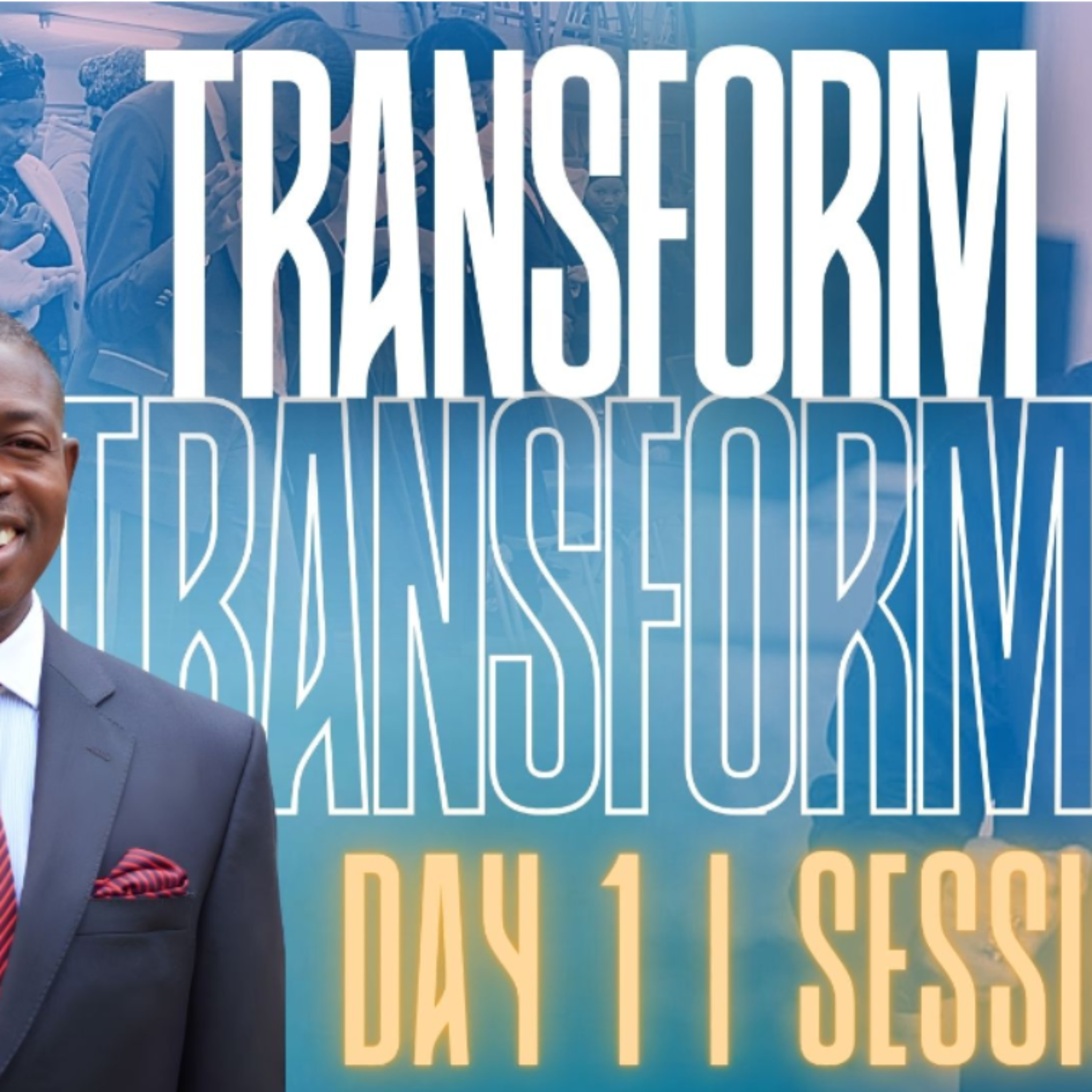 Transform Camp. DAY 1 Session 1. Bishop Klufio