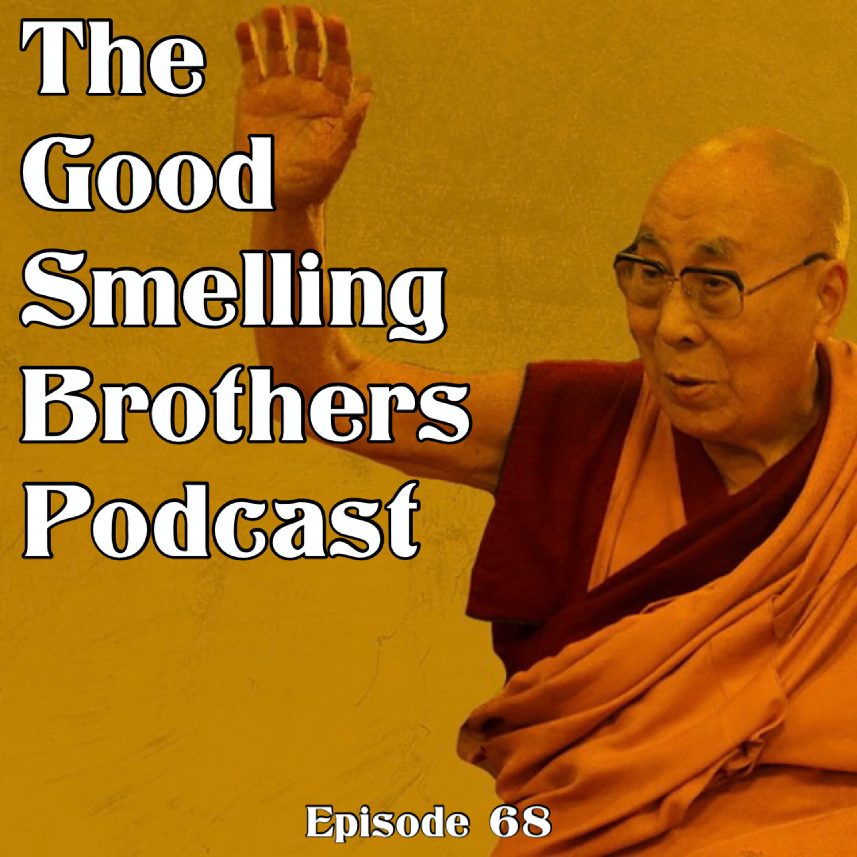 The Good Smelling Brothers Podcast Ep.68 "ZAY WOP" episode artwork