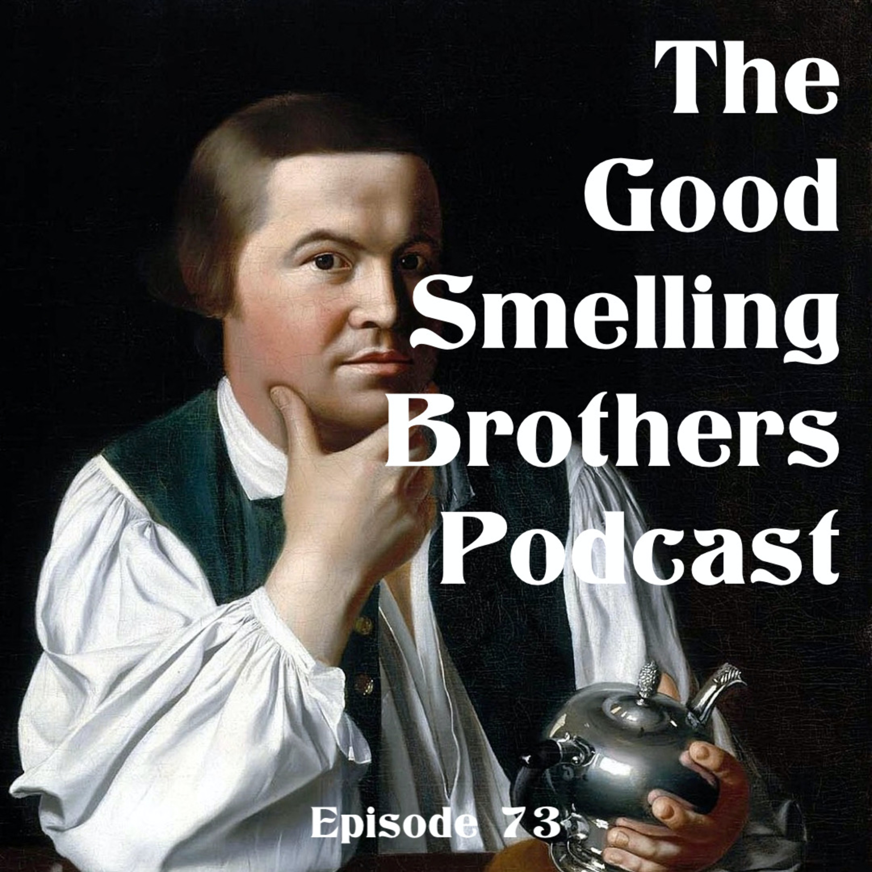 The Good Smelling Brothers Podcast Ep.73 "The British are Cumming" episode artwork