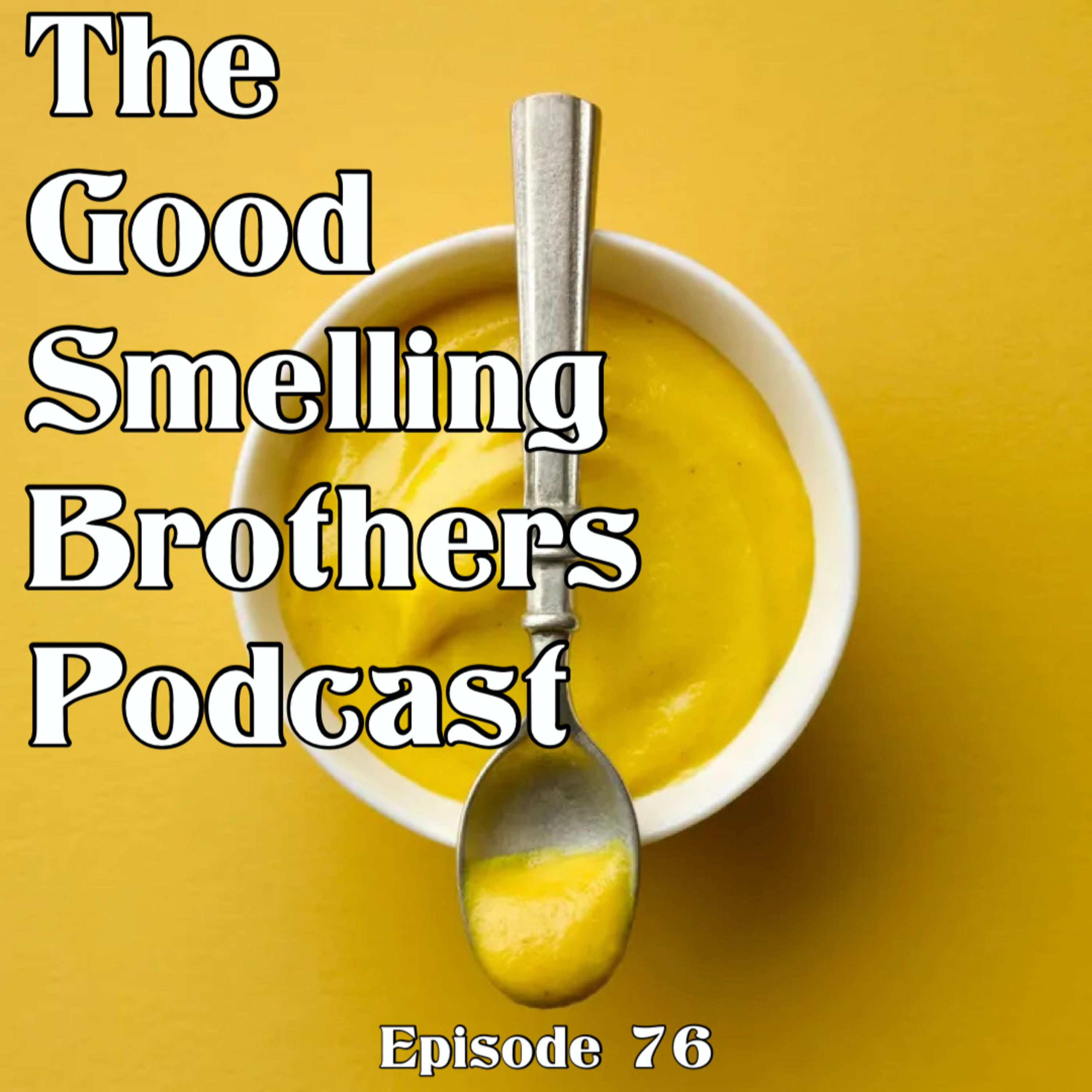 The Good Smelling Brothers Podcast Ep. 76 "Dark Brandon" episode artwork