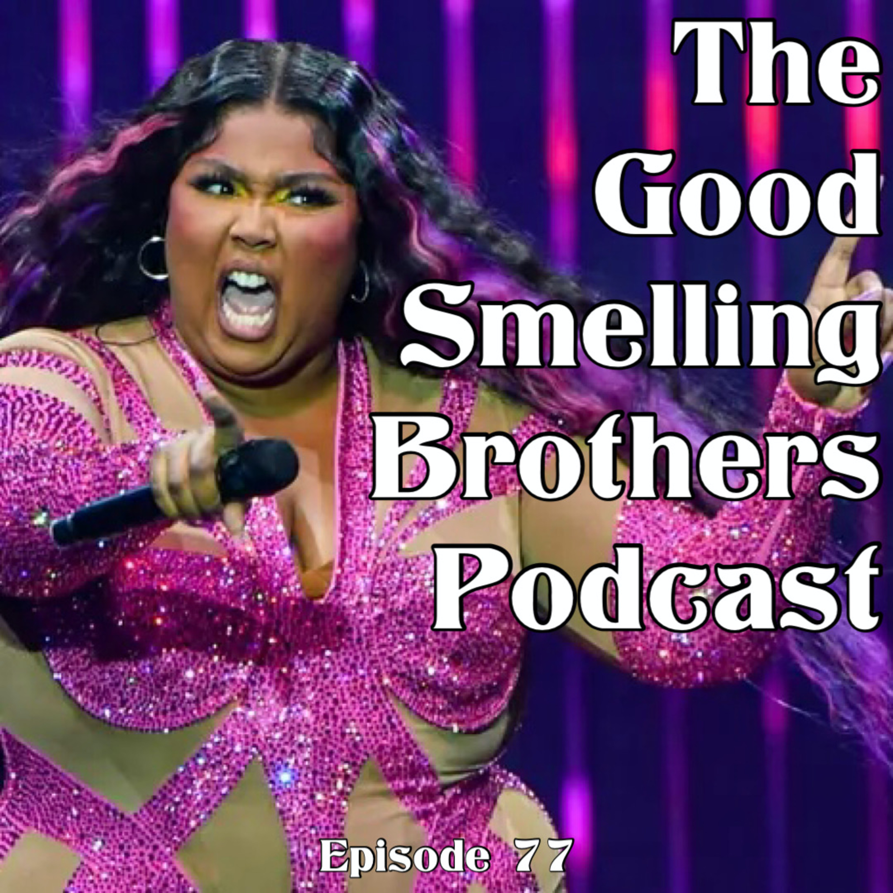 The Good Smelling Brothers Podcast Ep.77 "Cream of Sumyunguy" episode artwork