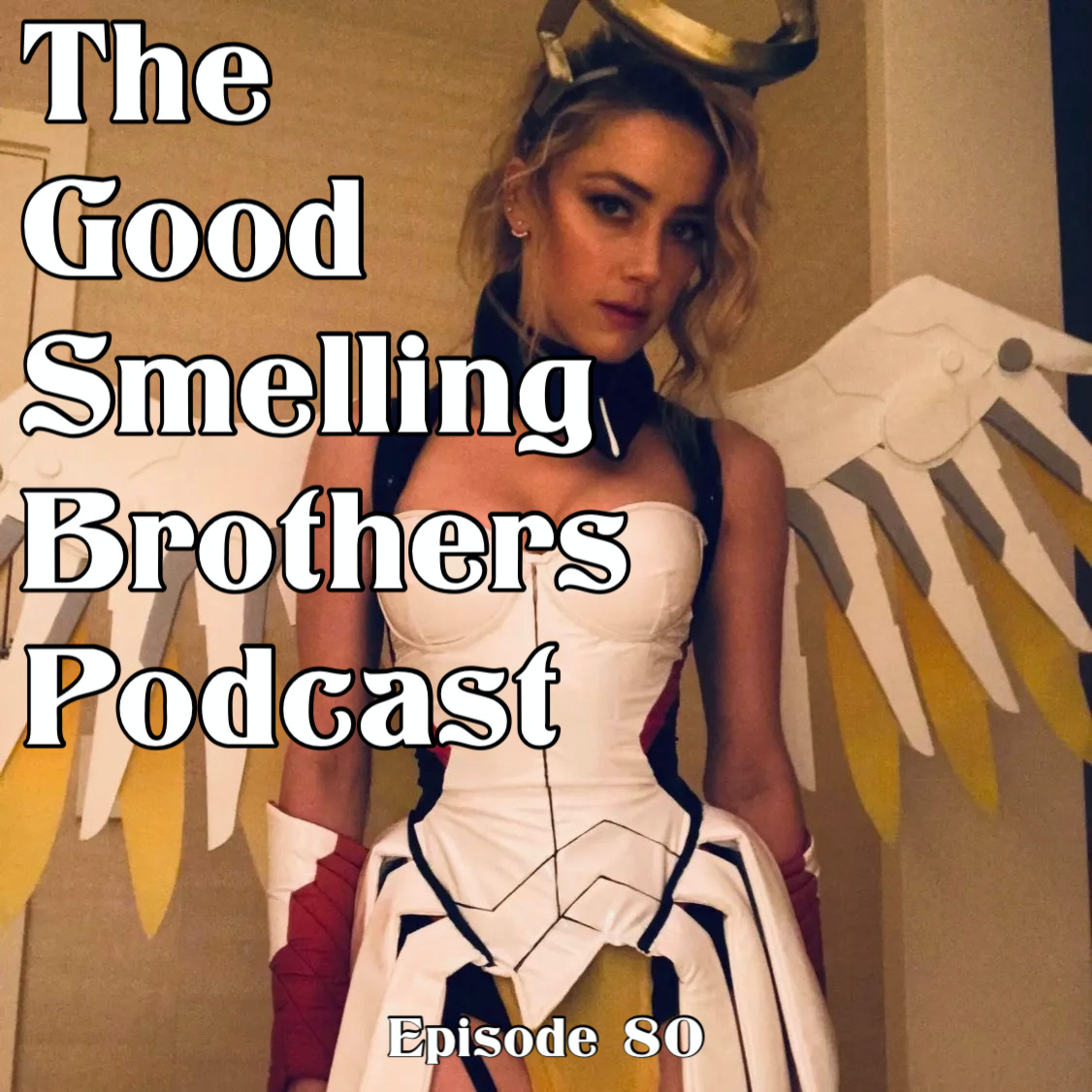 The Good Smelling Brothers Podcast Ep.80 "Bless" episode artwork