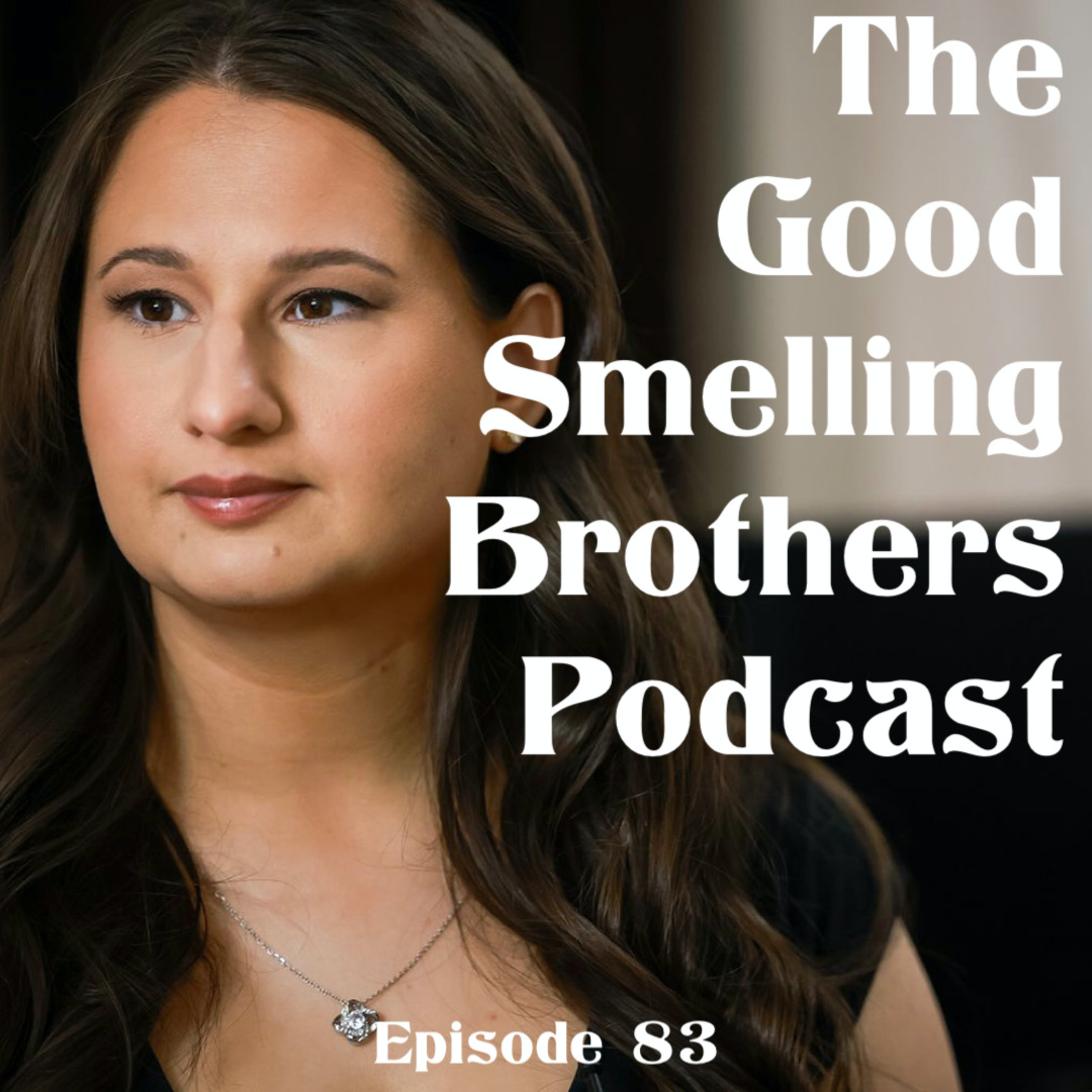 The Good Smelling Brothers Podcast Ep.83 "Mrs. Rose" episode artwork