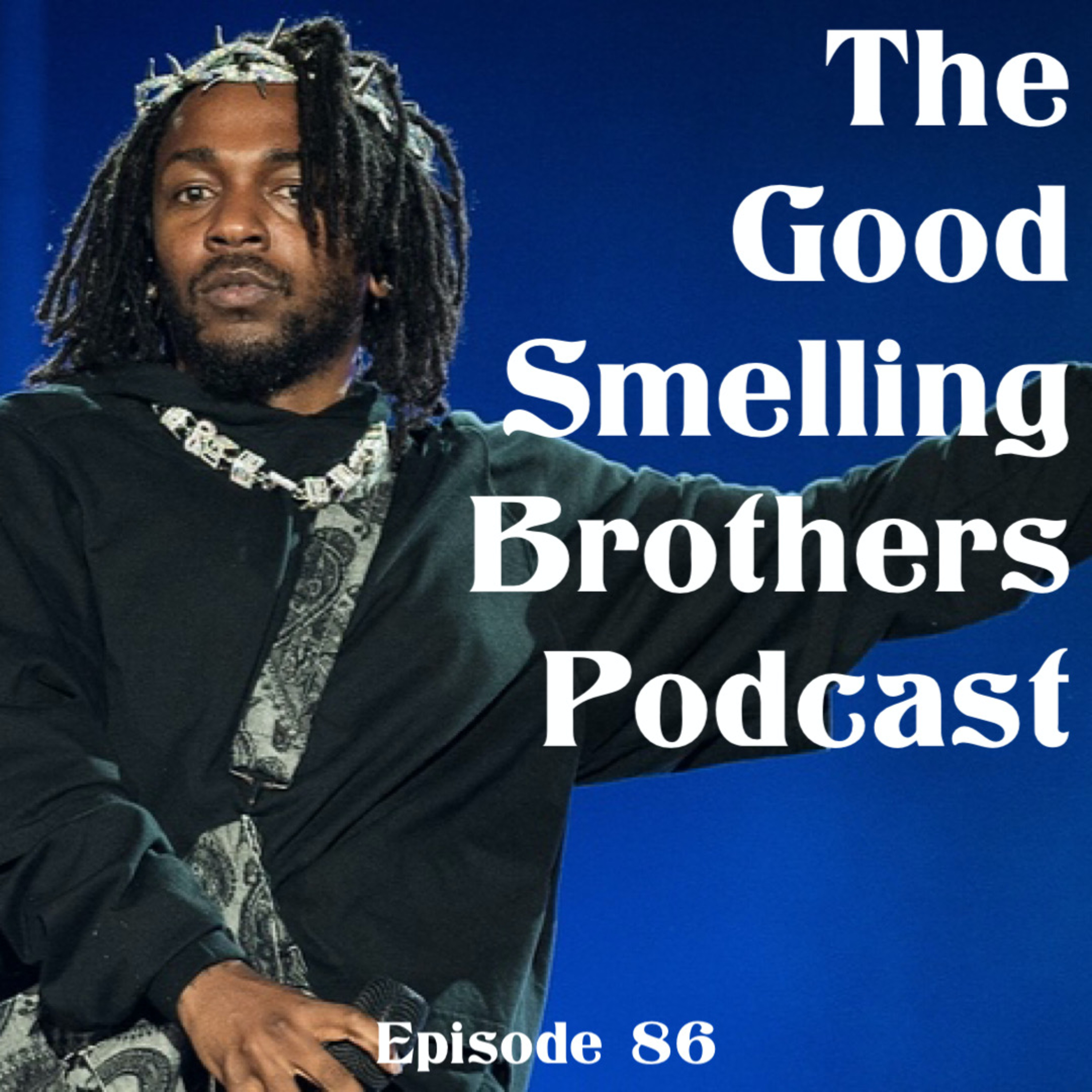 The Good Smelling Brothers Podcast Ep.86 "BEEF" episode artwork