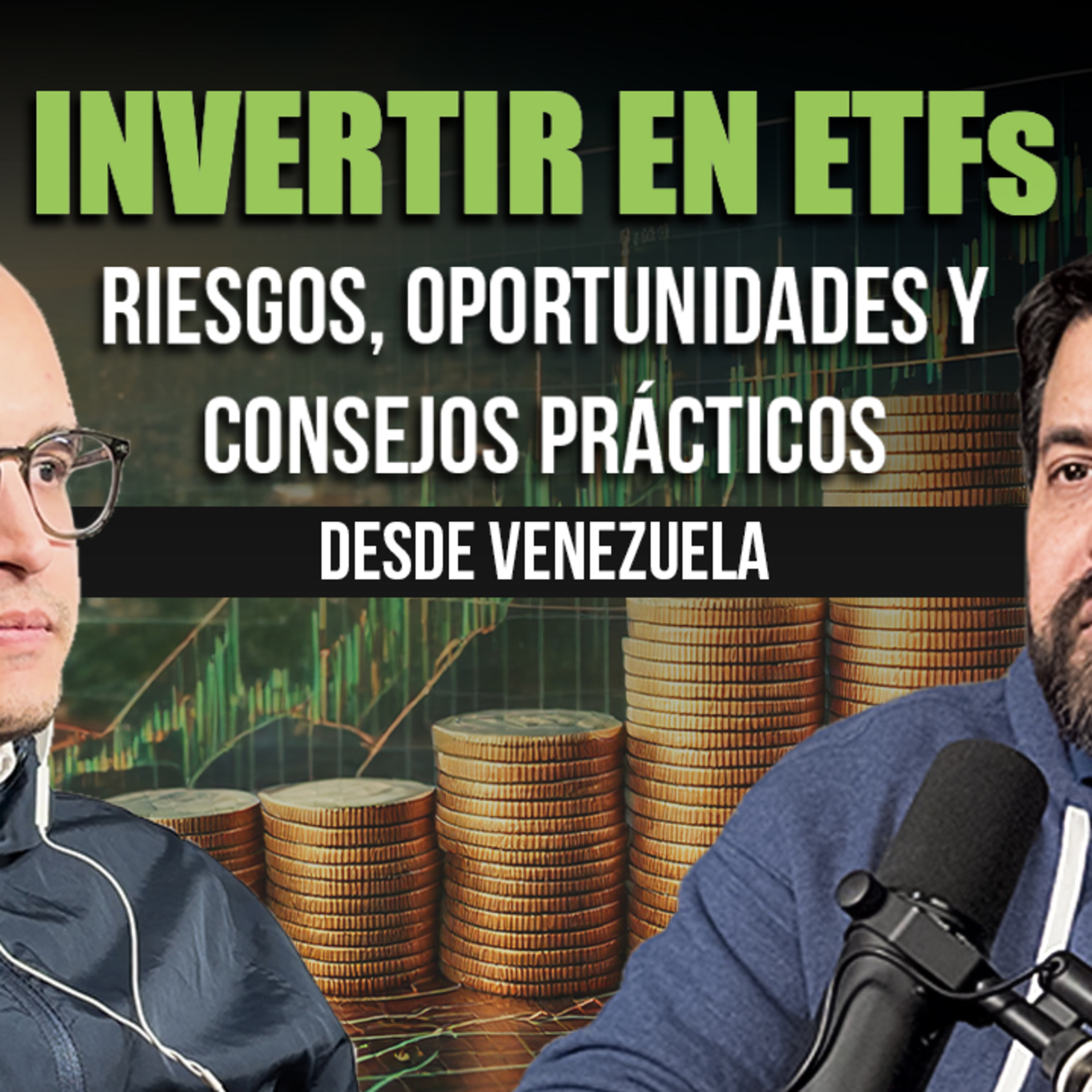 Invertir en ETFs: Riesgos, Oportunidades y Consejos Prácticos desde Venezuela #115