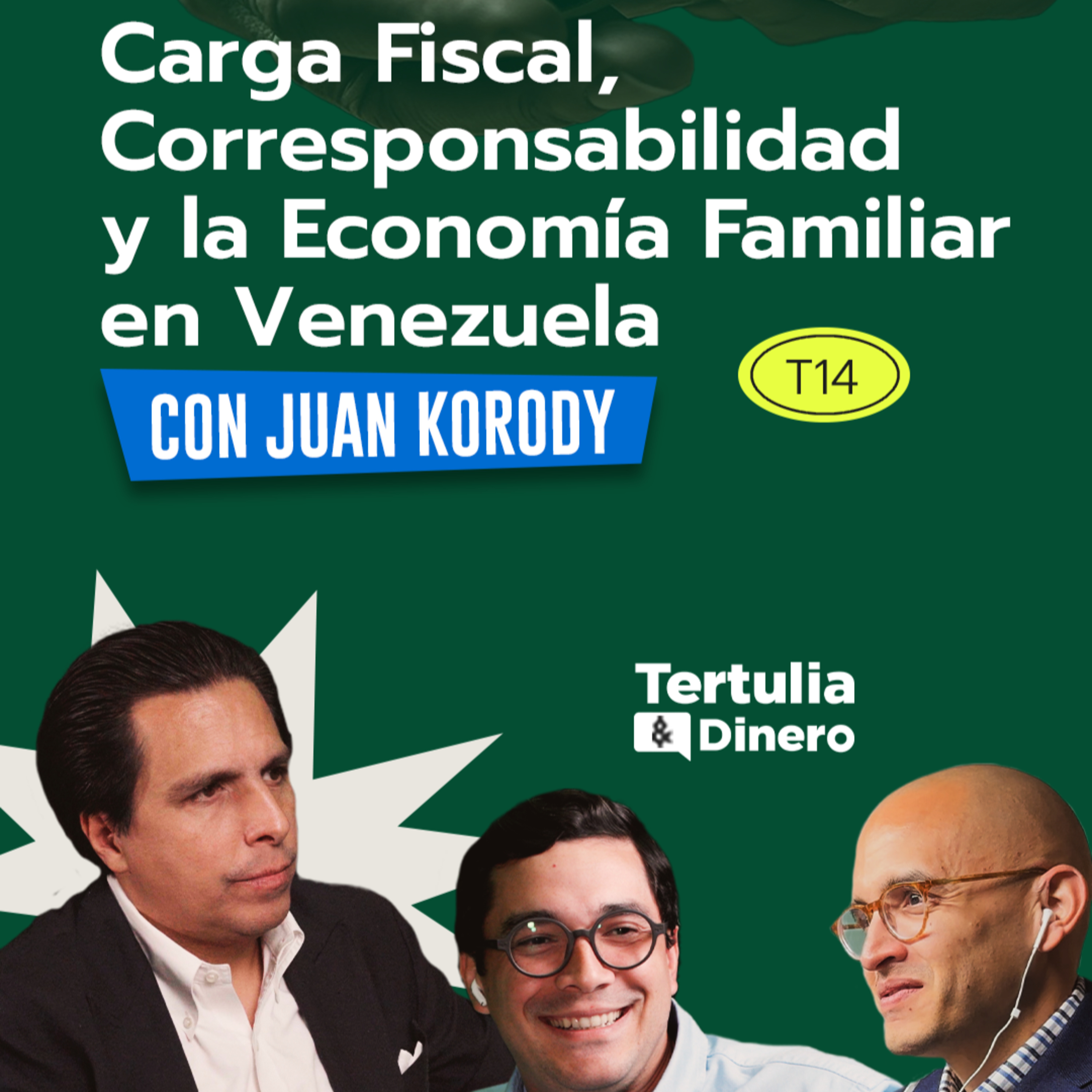 Carga Fiscal, Corresponsabilidad y la Economía Familiar en Venezuela con Juan Korody