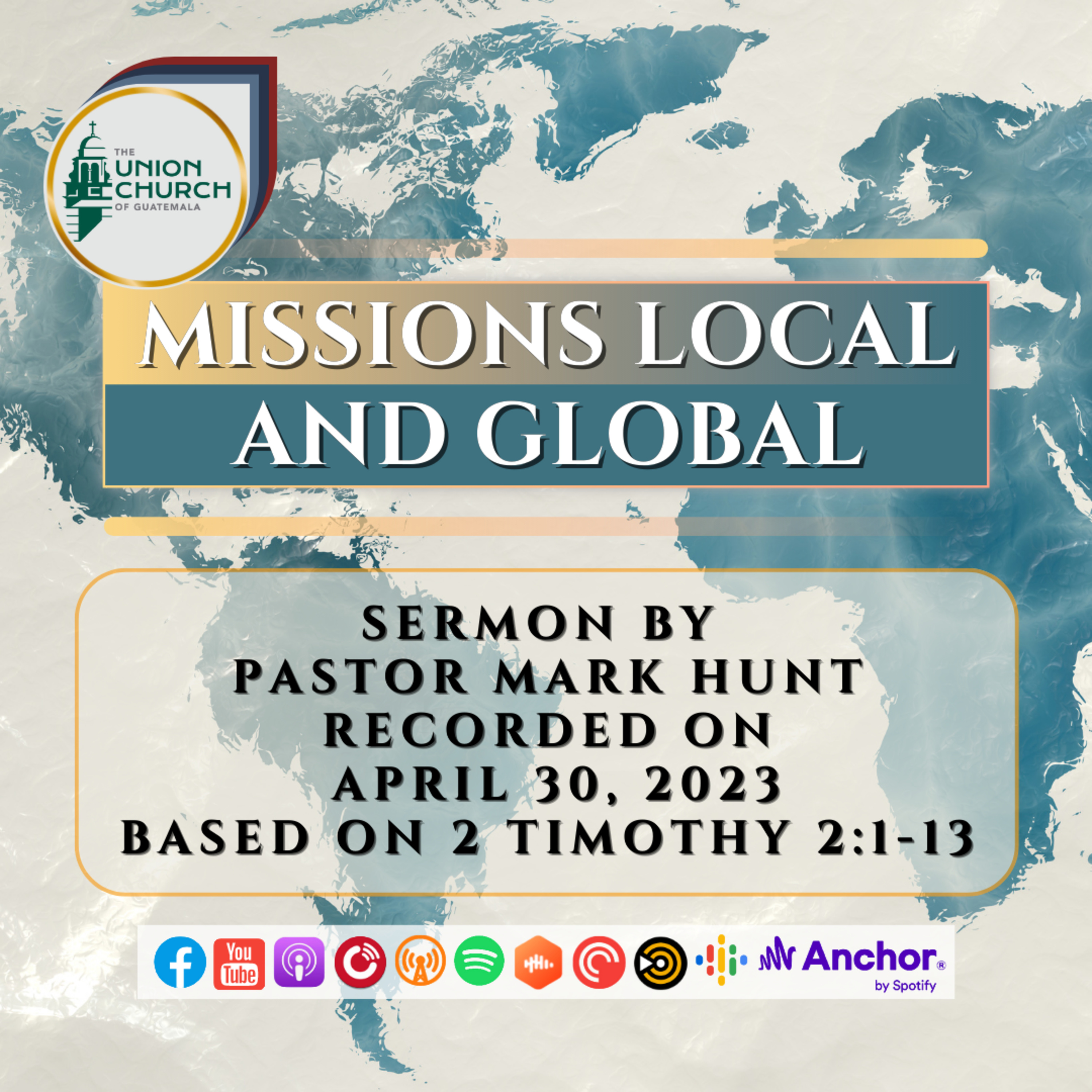 "Missions Local and Global" Sermon Based on 2 Timothy 2:1-13 (Recorded on April 30, 2023) episode artwork