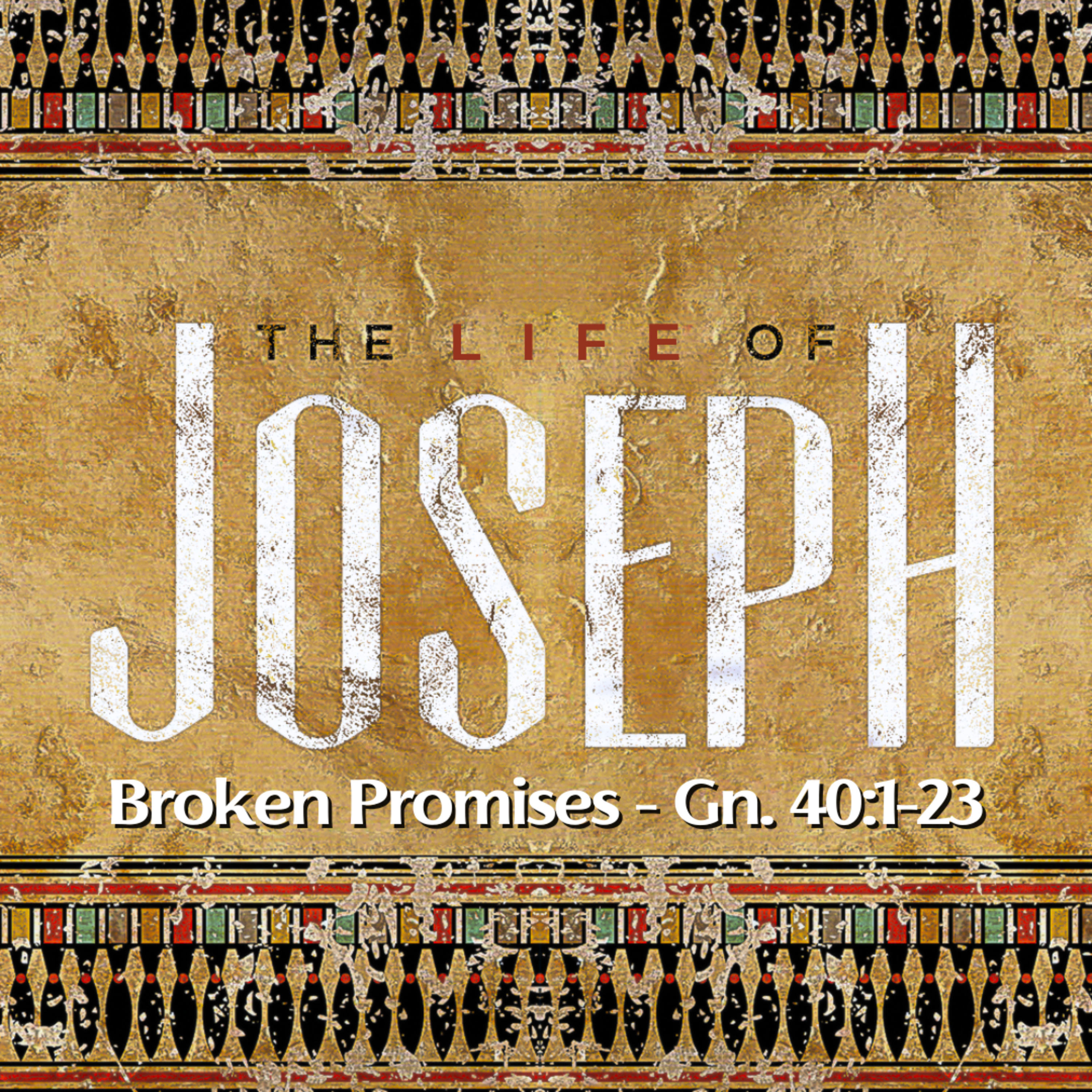 "Broken Promises" Sermon Based on Genesis 40:1-23 (Recorded on November 5, 2023) episode artwork