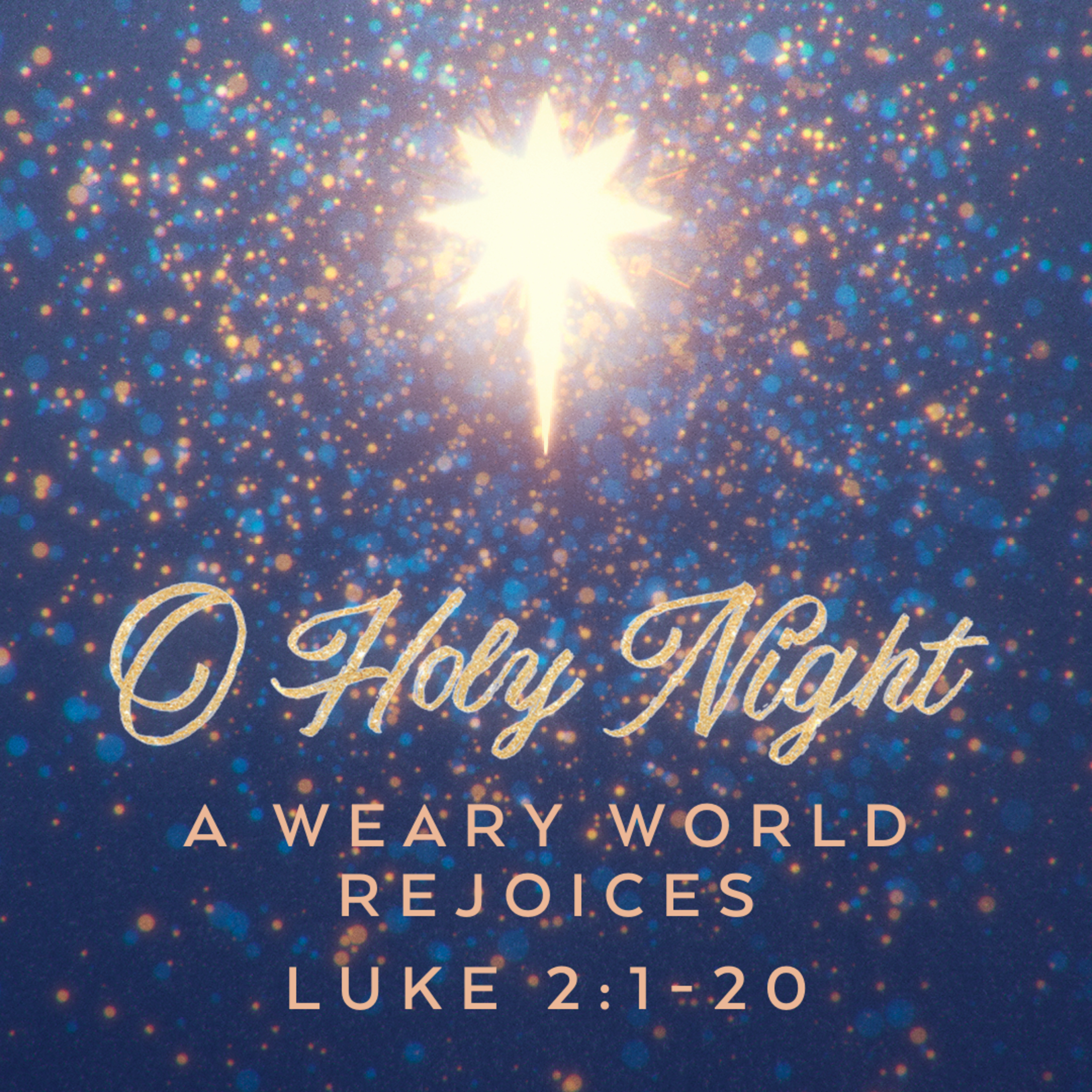 "O Holy Night" Sermon Based on Luke 2:1-20 (Recorded on December 24, 2023) episode artwork