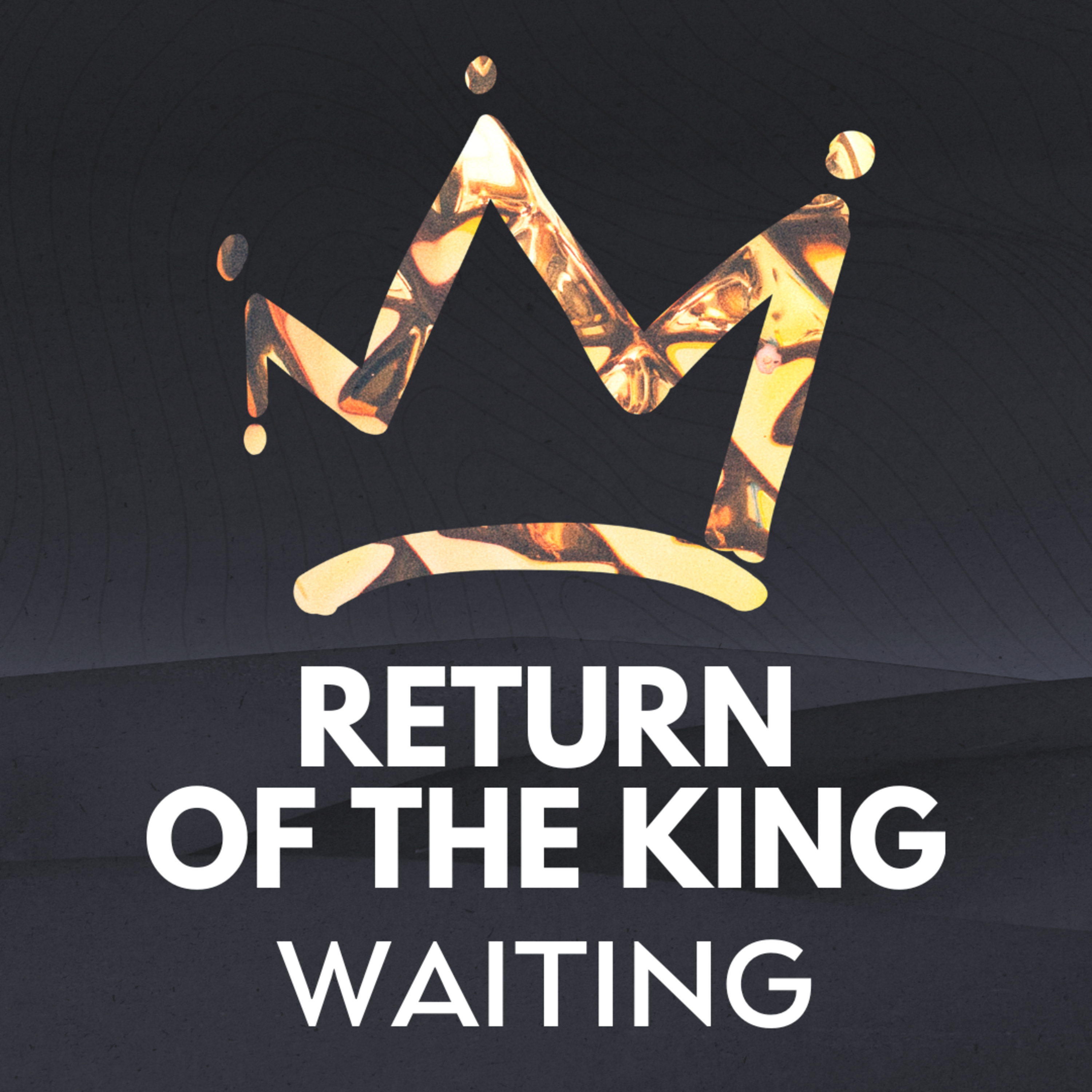 "Waiting" Part of our Advent Sermon Series "Return of the King" (Recorded on December 1, 2024) episode artwork