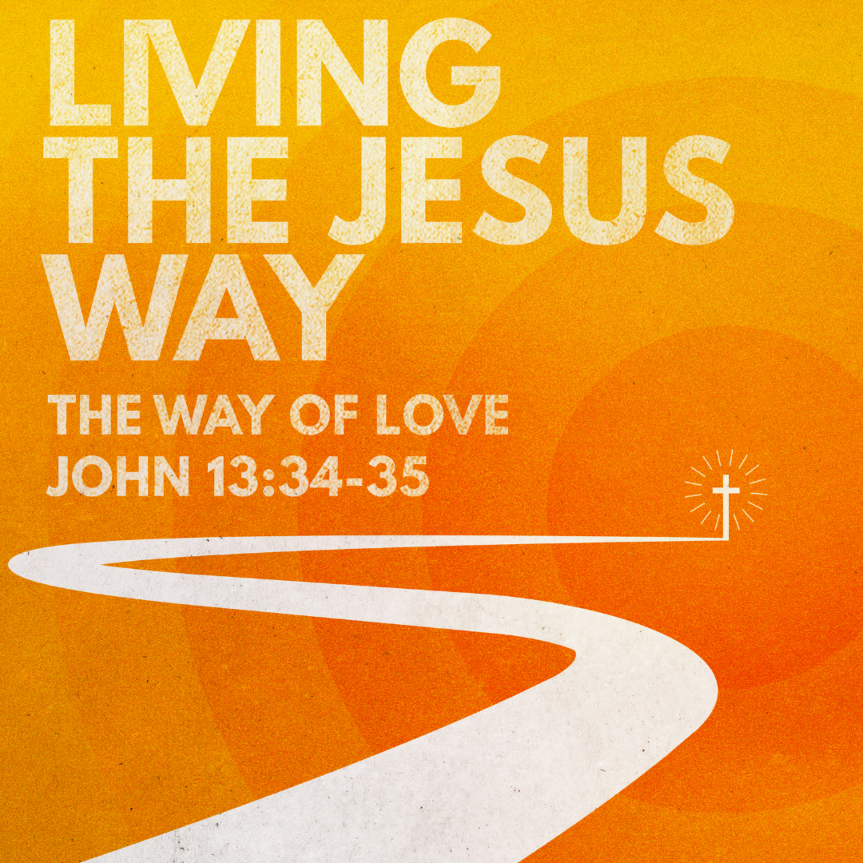 “Living the Jesus Way: The Way of the Love" Sermon by Pastor Mark Hunt Recorded on October 26, 2025 episode artwork