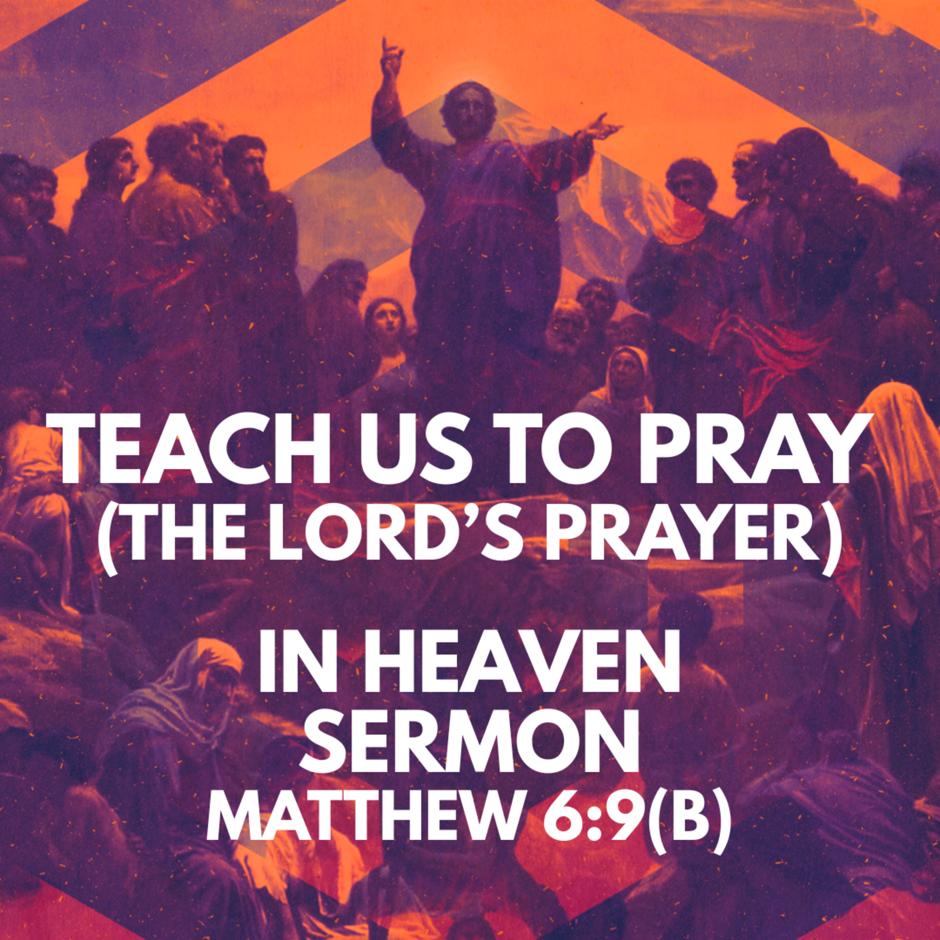 "The Lord's Prayer: In Heaven" Sermon by Pastor Mark Hunt Recorded on February 1, 2026 episode artwork